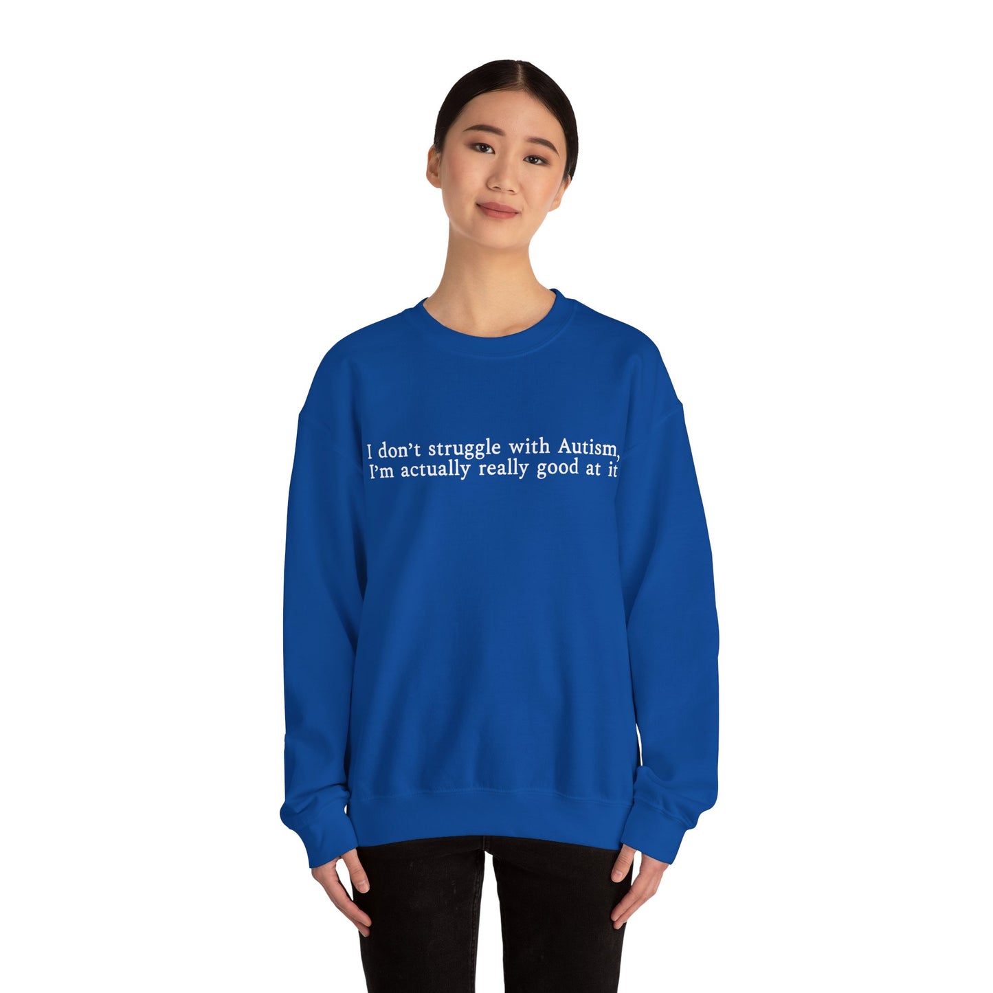 I’m Actually Really Good at It Sweatshirt | Autism Affirmation Crewneck