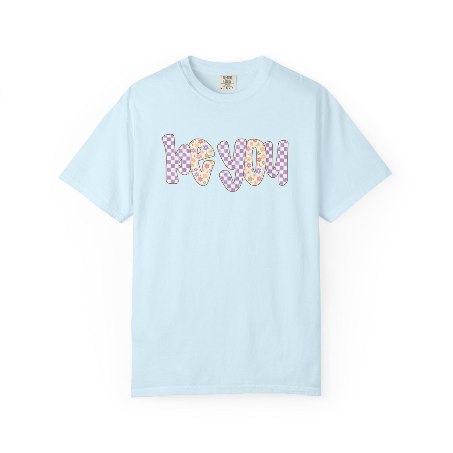 Be You Comfort Colors® T-Shirt | Retro Floral Checkered Inspirational Shirt