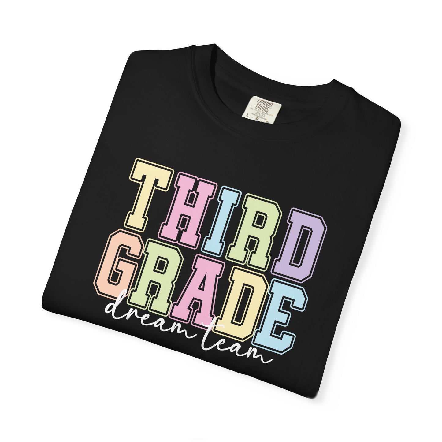 Third Grade Dream Team Comfort Colors® Teacher Shirt | Grade Level Teacher T-Shirt
