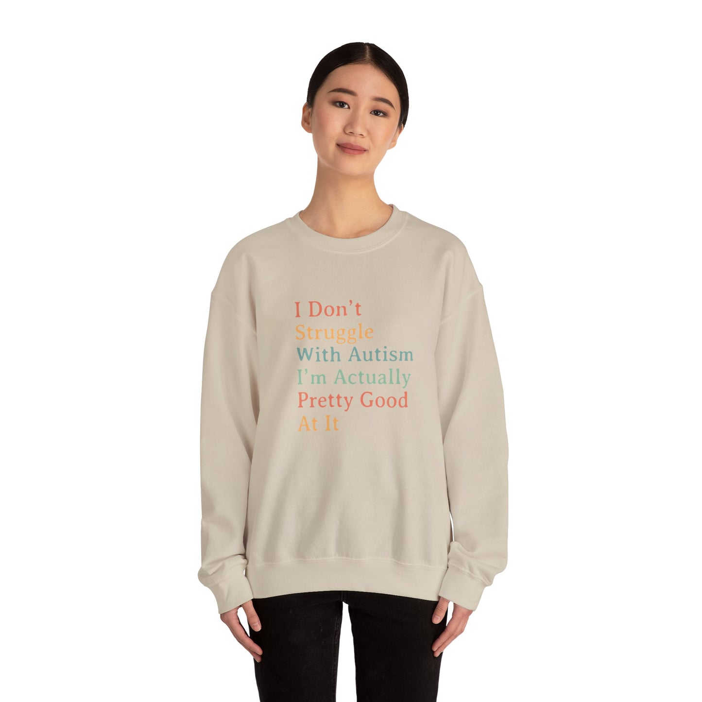 I Don’t Struggle With Autism Sweatshirt | Autism Awareness & Acceptance Crewneck