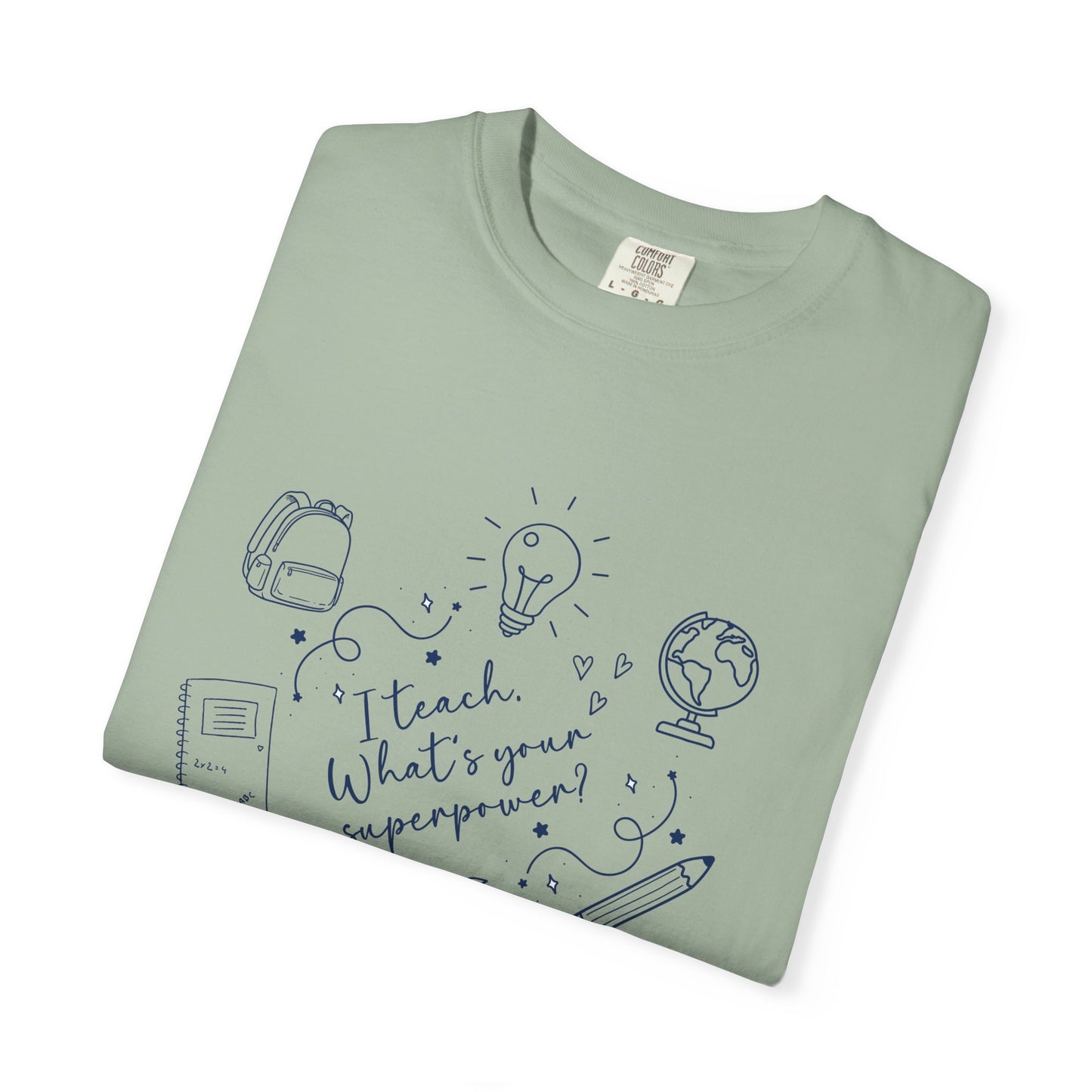 Superpower Teacher Shirt | Comfort Colors Teacher T-Shirt