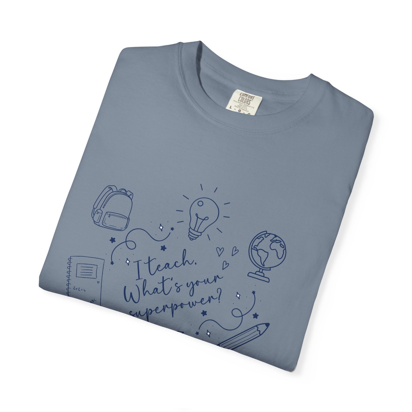 Superpower Teacher Shirt | Comfort Colors Teacher T-Shirt