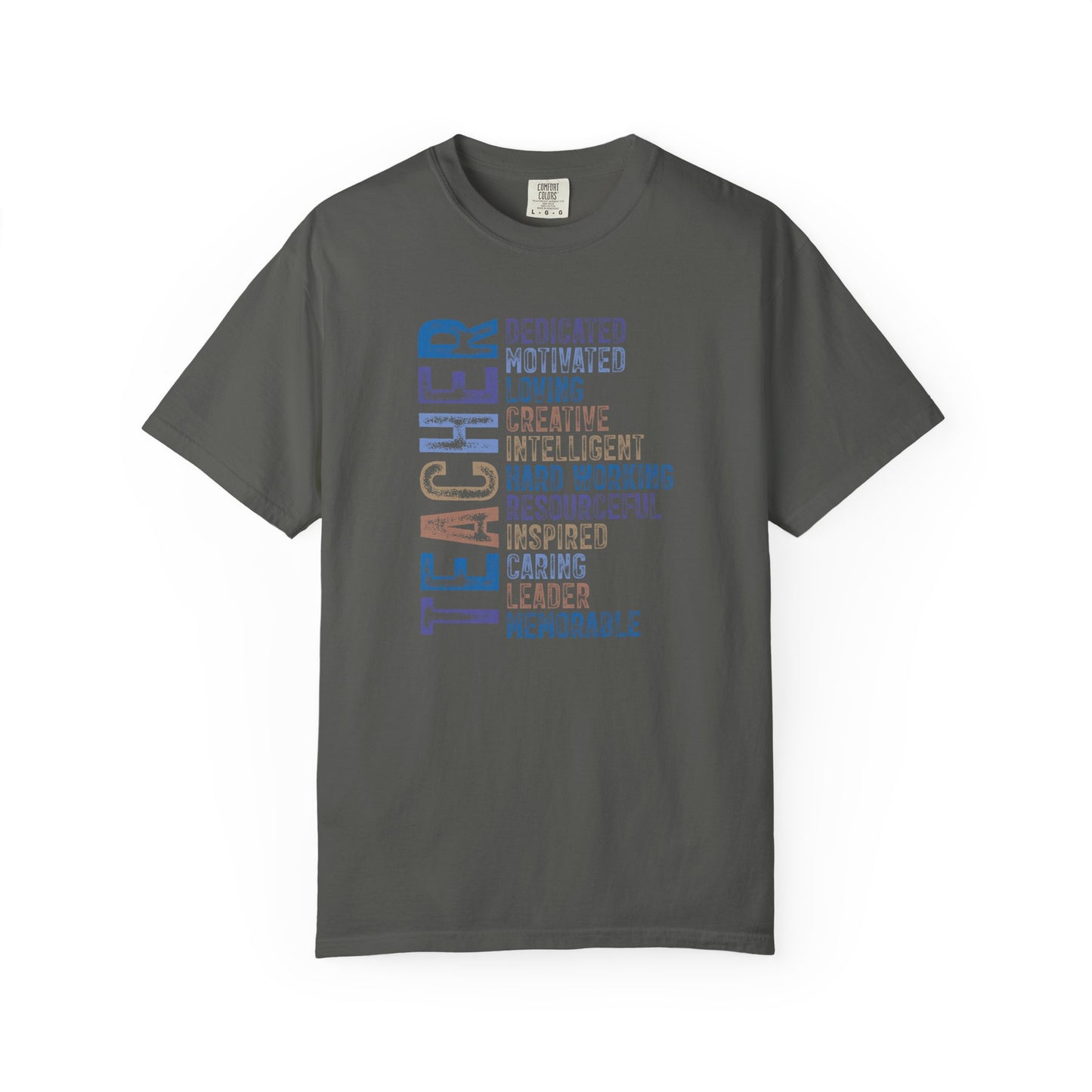 Teacher Word Art Comfort Colors® T-Shirt | Inspirational Teacher Shirt