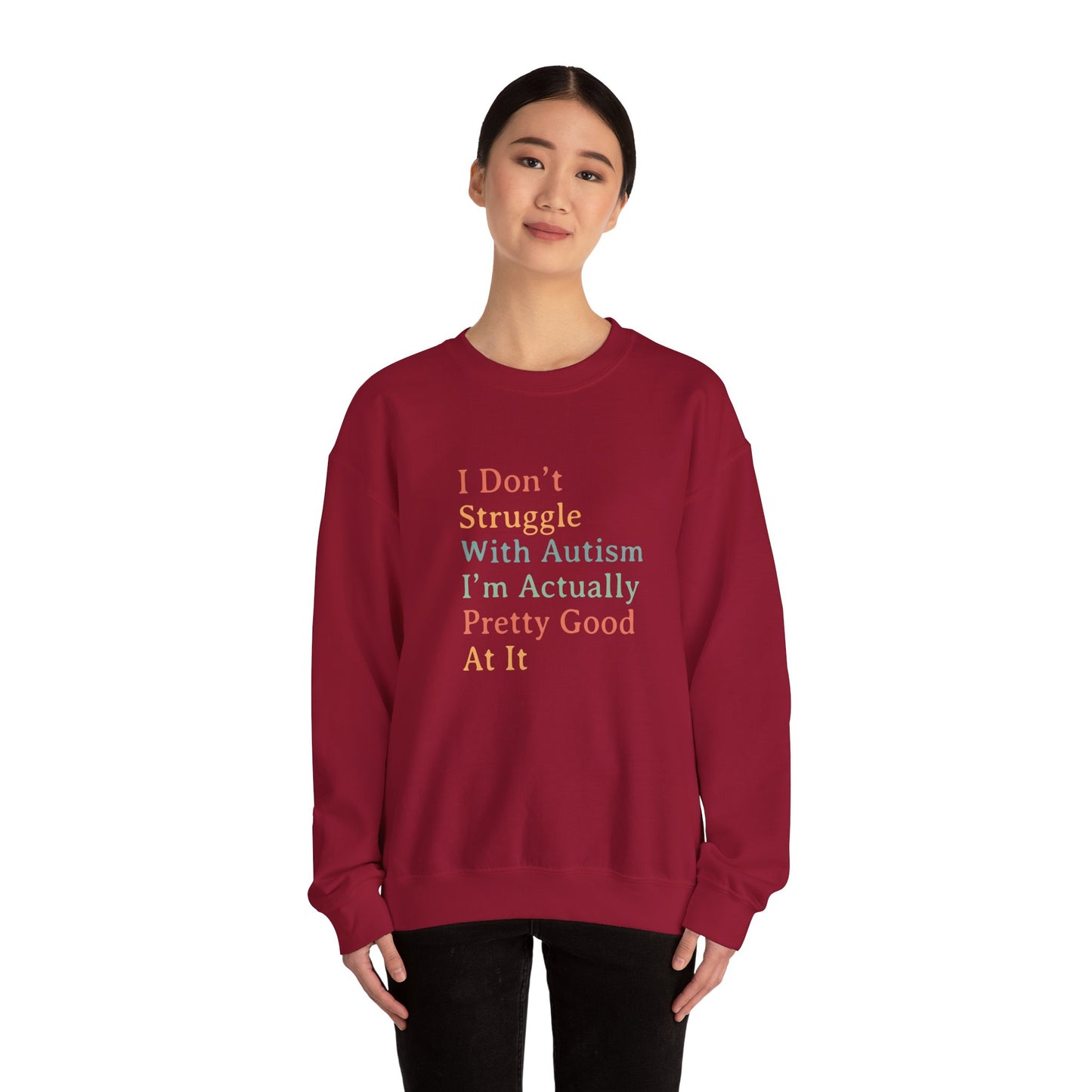 I Don’t Struggle With Autism Sweatshirt | Autism Awareness & Acceptance Crewneck