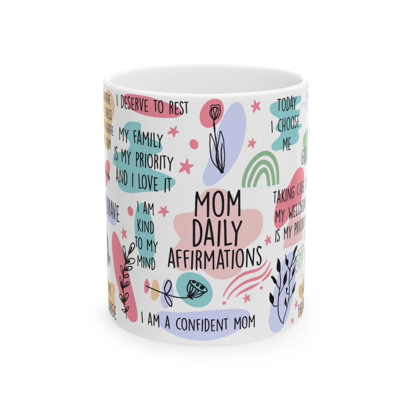 Mom Daily Affirmations Mug |  11oz or 15oz Ceramic Mug