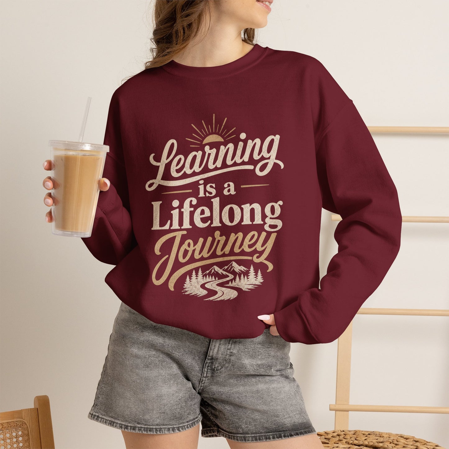 Learning Is a Lifelong Journey Sweatshirt | Inspirational Education Crewneck
