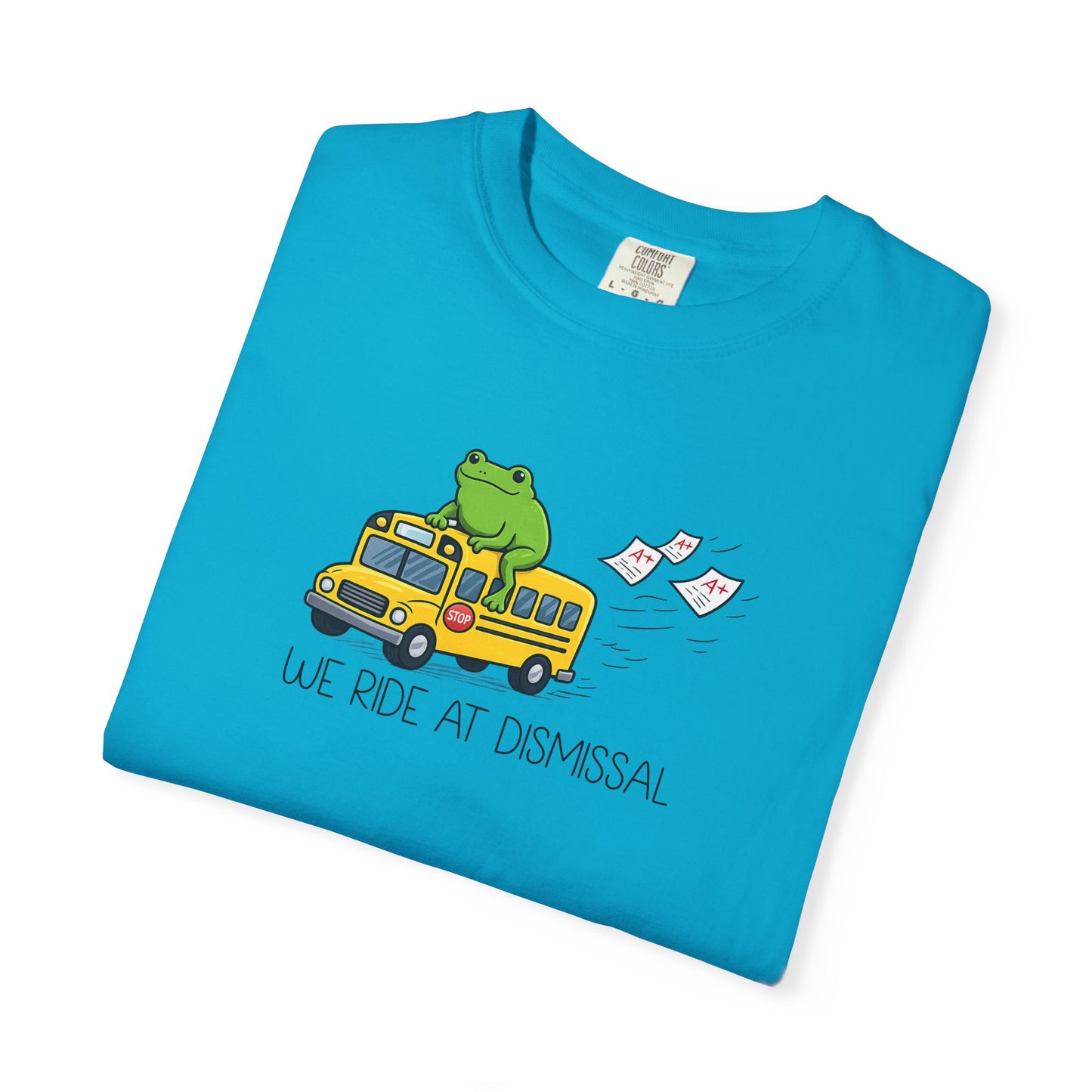 We Ride At Dismissal Teacher Shirt | Funny Comfort Colors Teacher Shirt