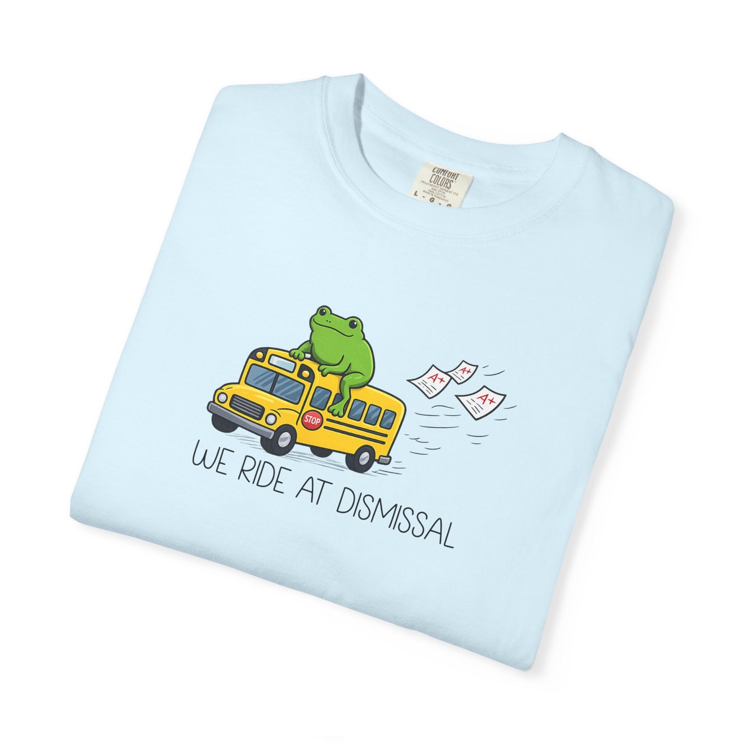 We Ride At Dismissal Teacher Shirt | Funny Comfort Colors Teacher Shirt