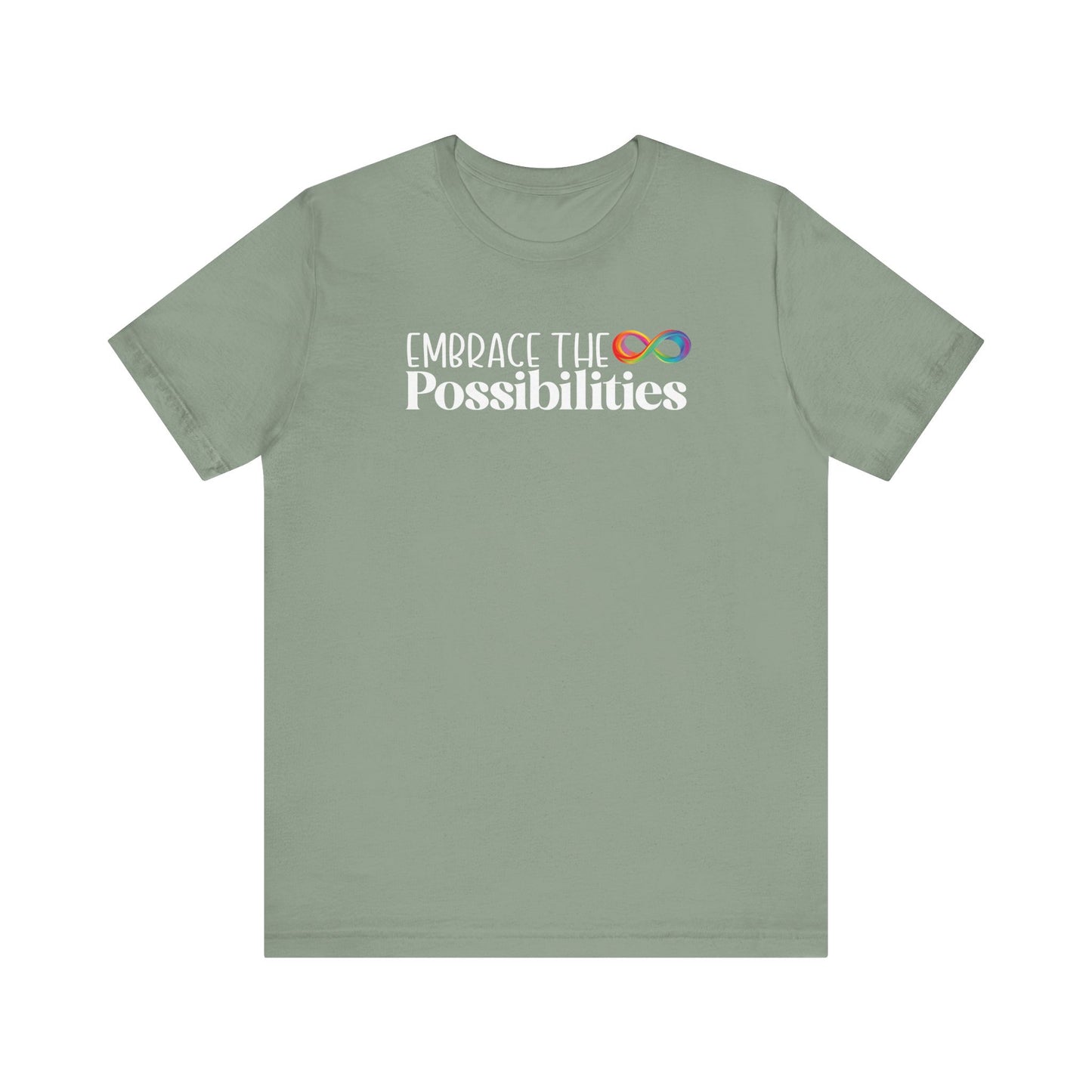 Embrace the Possibilities T-Shirt | Neurodiversity Infinity Symbol Tee