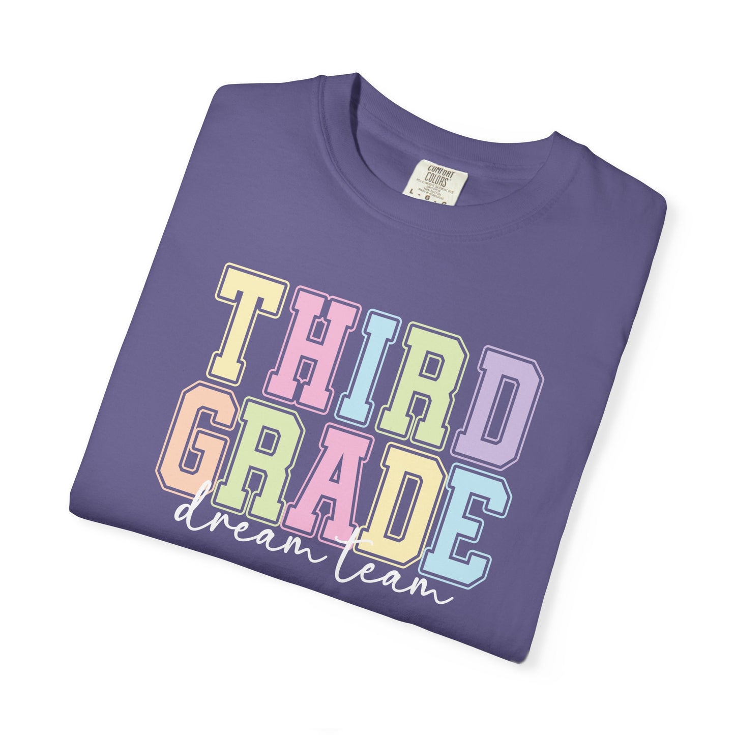 Third Grade Dream Team Comfort Colors® Teacher Shirt | Grade Level Teacher T-Shirt