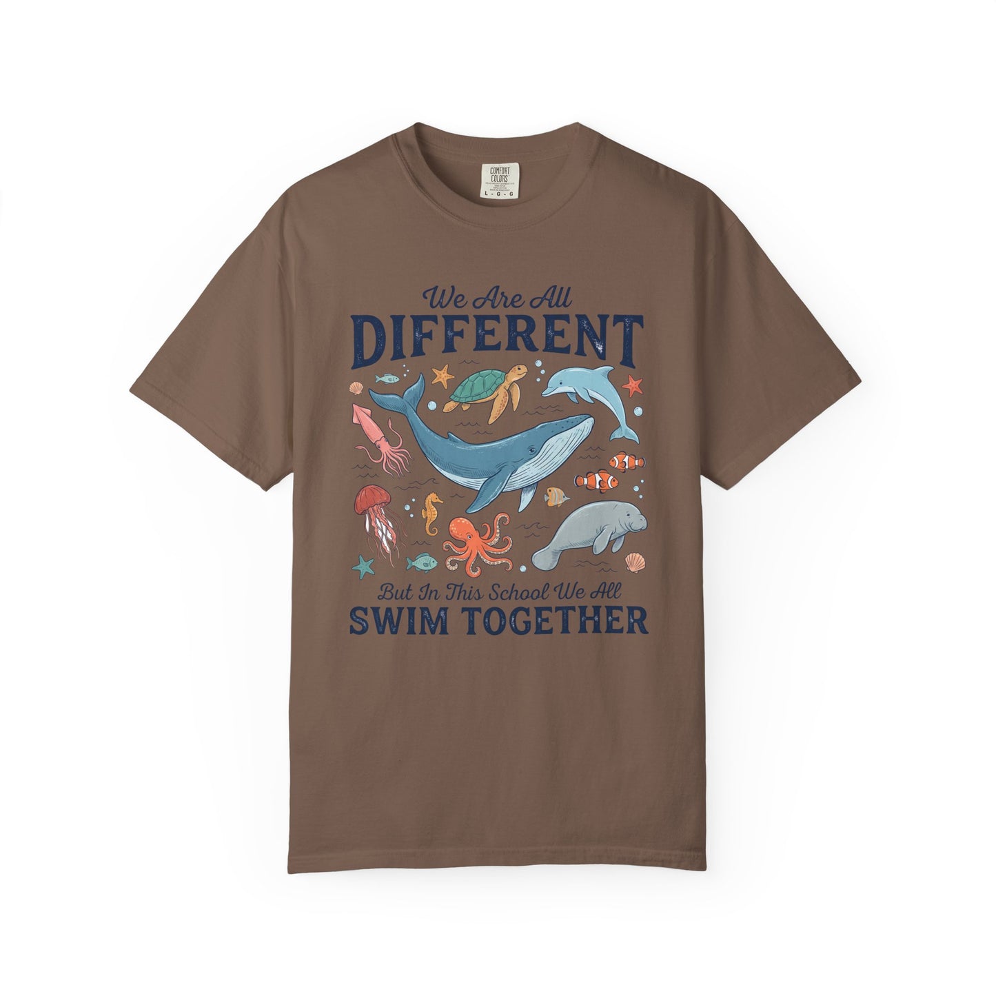 We Are All Different But In This School We All Swim Together Shirt | Comfort Colors Inclusion Shirt