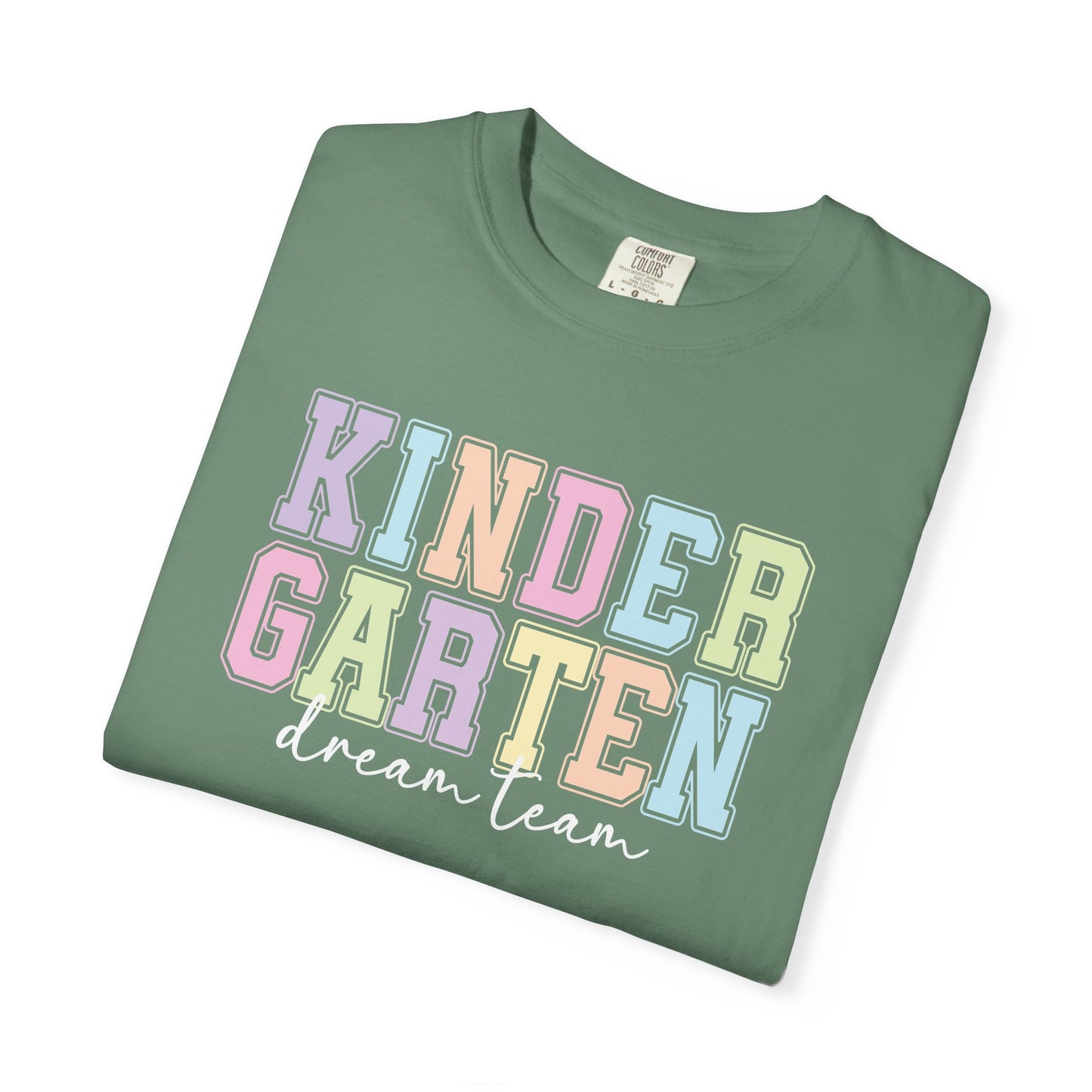 Kindergarten Dream Team Comfort Colors® Teacher Shirt | Grade Level Teacher T-Shirt