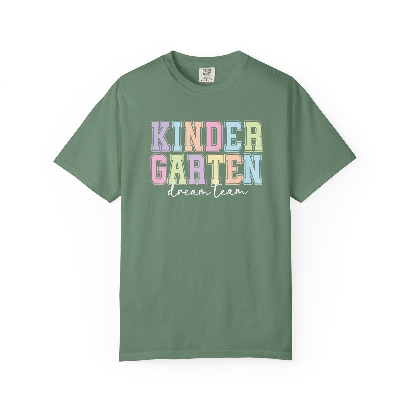Kindergarten Dream Team Comfort Colors® Teacher Shirt | Grade Level Teacher T-Shirt