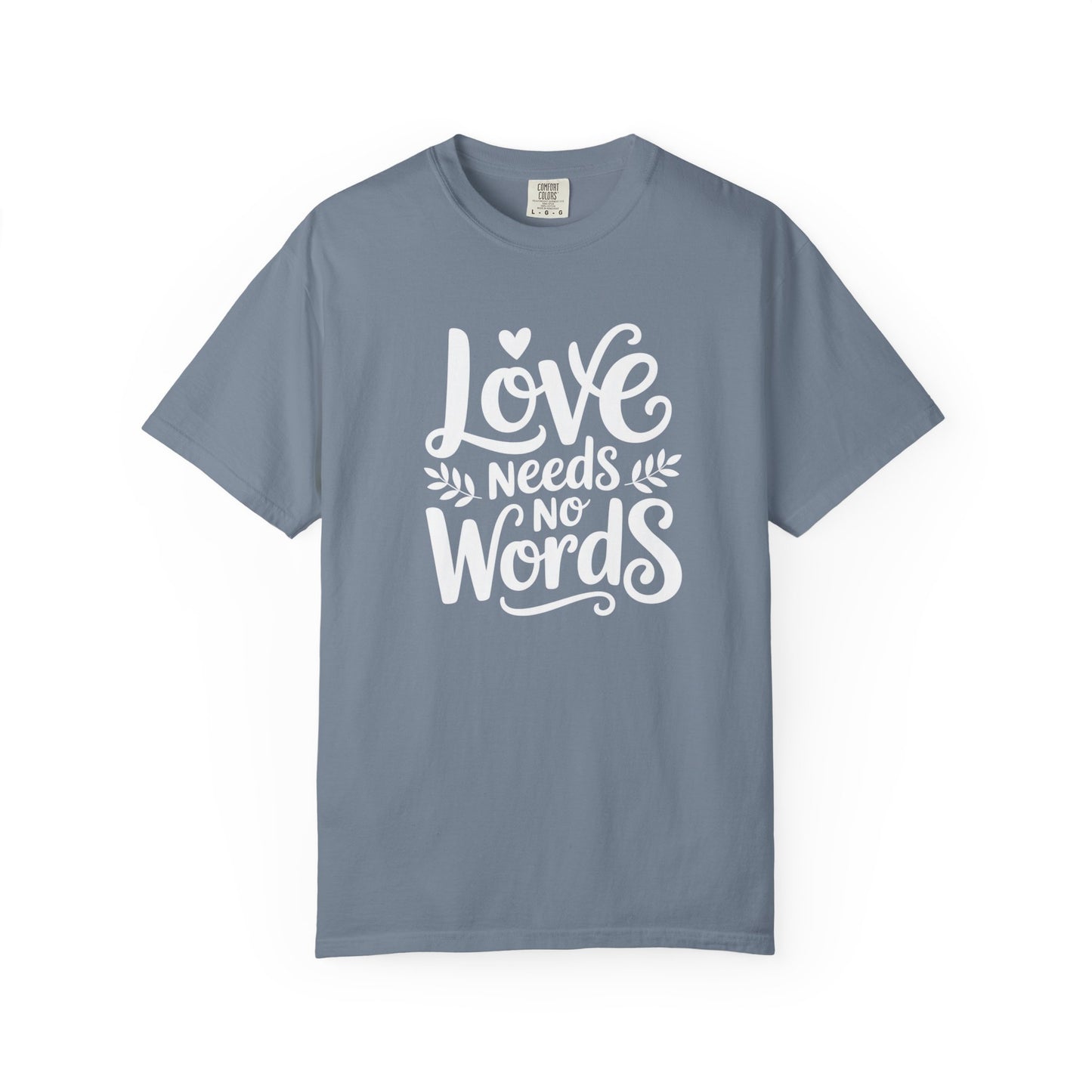 Love Needs No Words T Shirt | Autism Awareness & Nonverbal Support Tee
