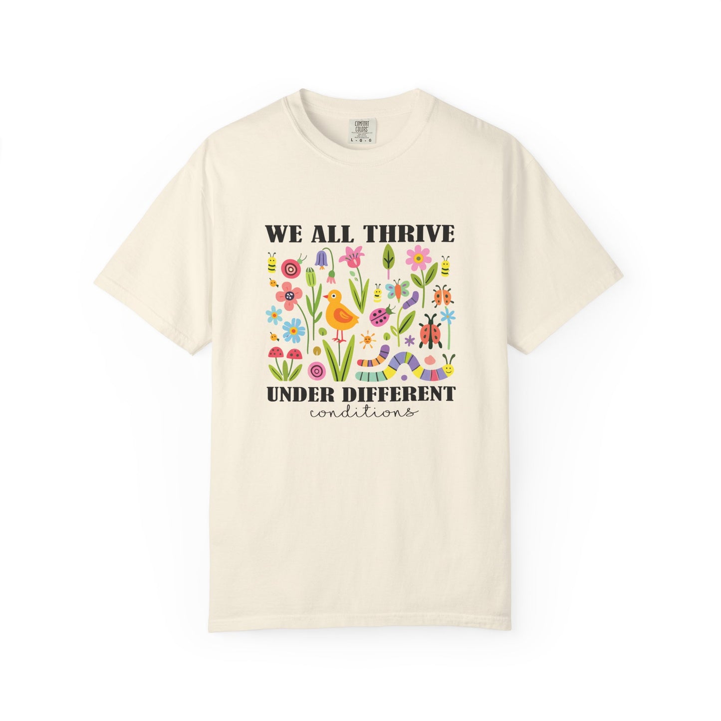 We All Thrive Under Different Conditions T Shirt | Autism Awareness & Neurodiversity Inclusion Tee