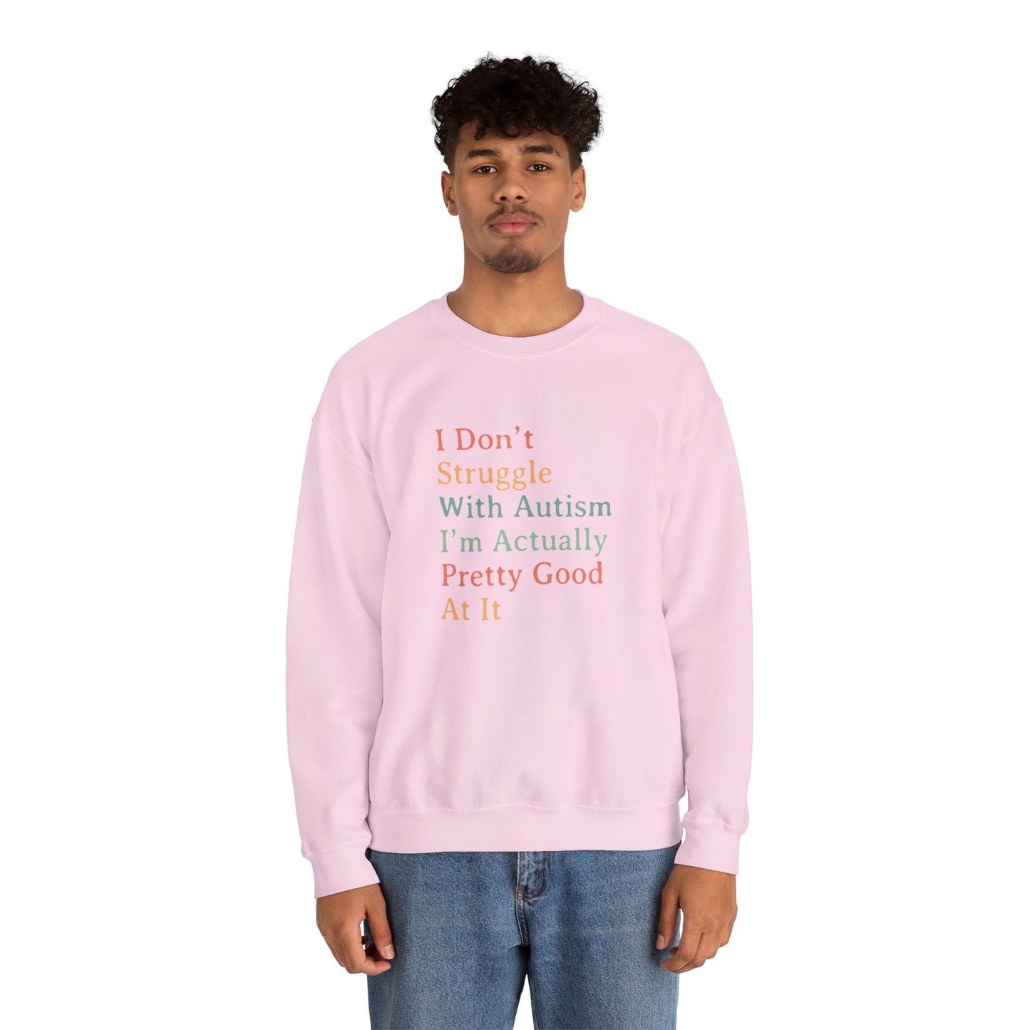 I Don’t Struggle With Autism Sweatshirt | Autism Awareness & Acceptance Crewneck