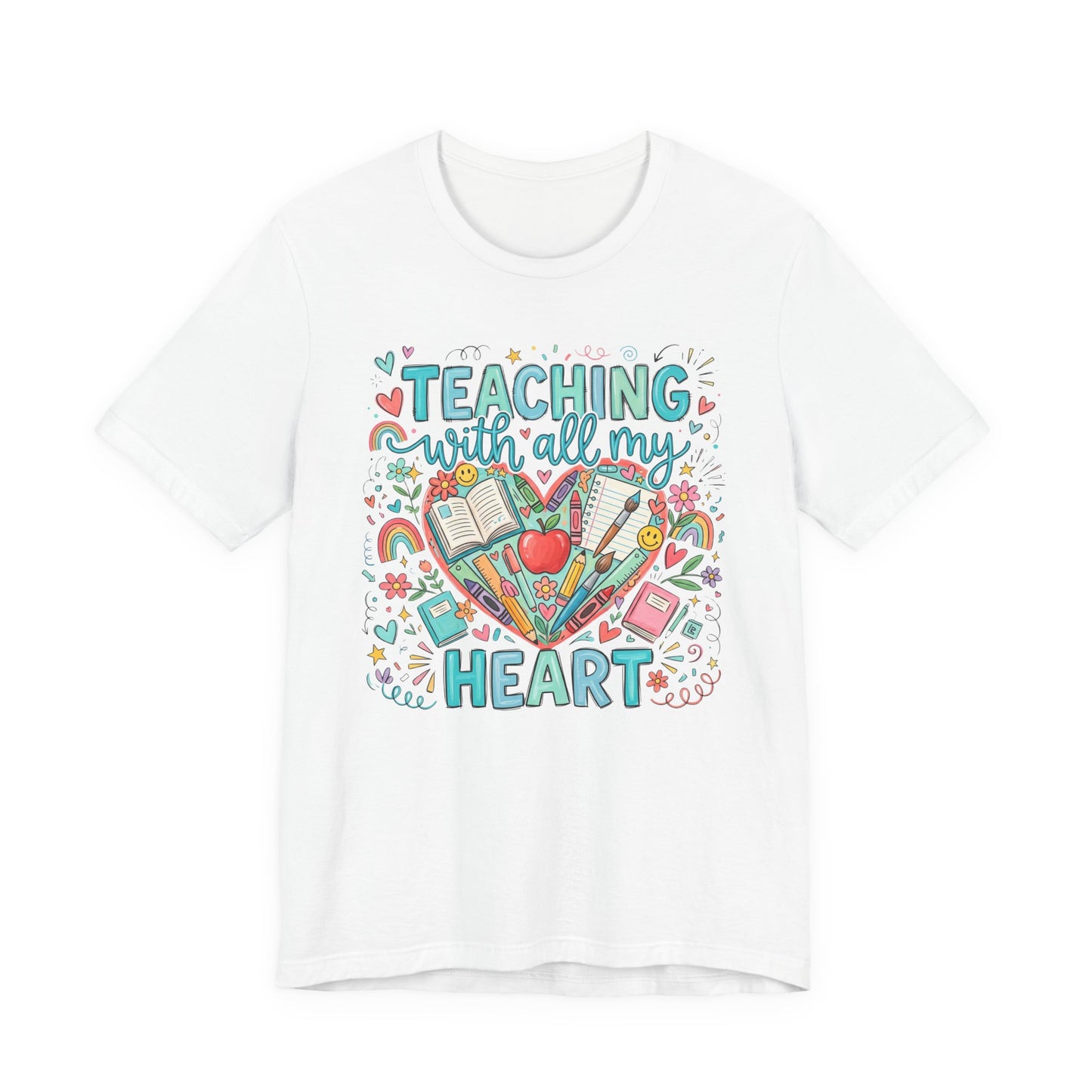 Teaching With All My Heart Teacher Shirt | Cute Back to School Shirt