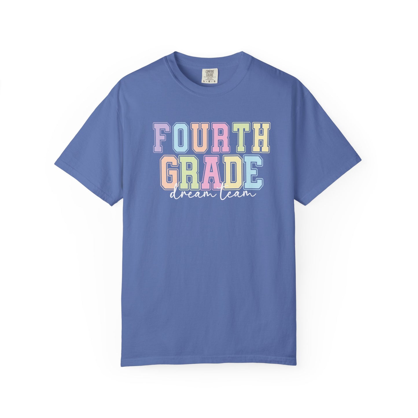 Fourth Grade Dream Team Comfort Colors® Teacher Shirt | Grade Level Teacher T-Shirt