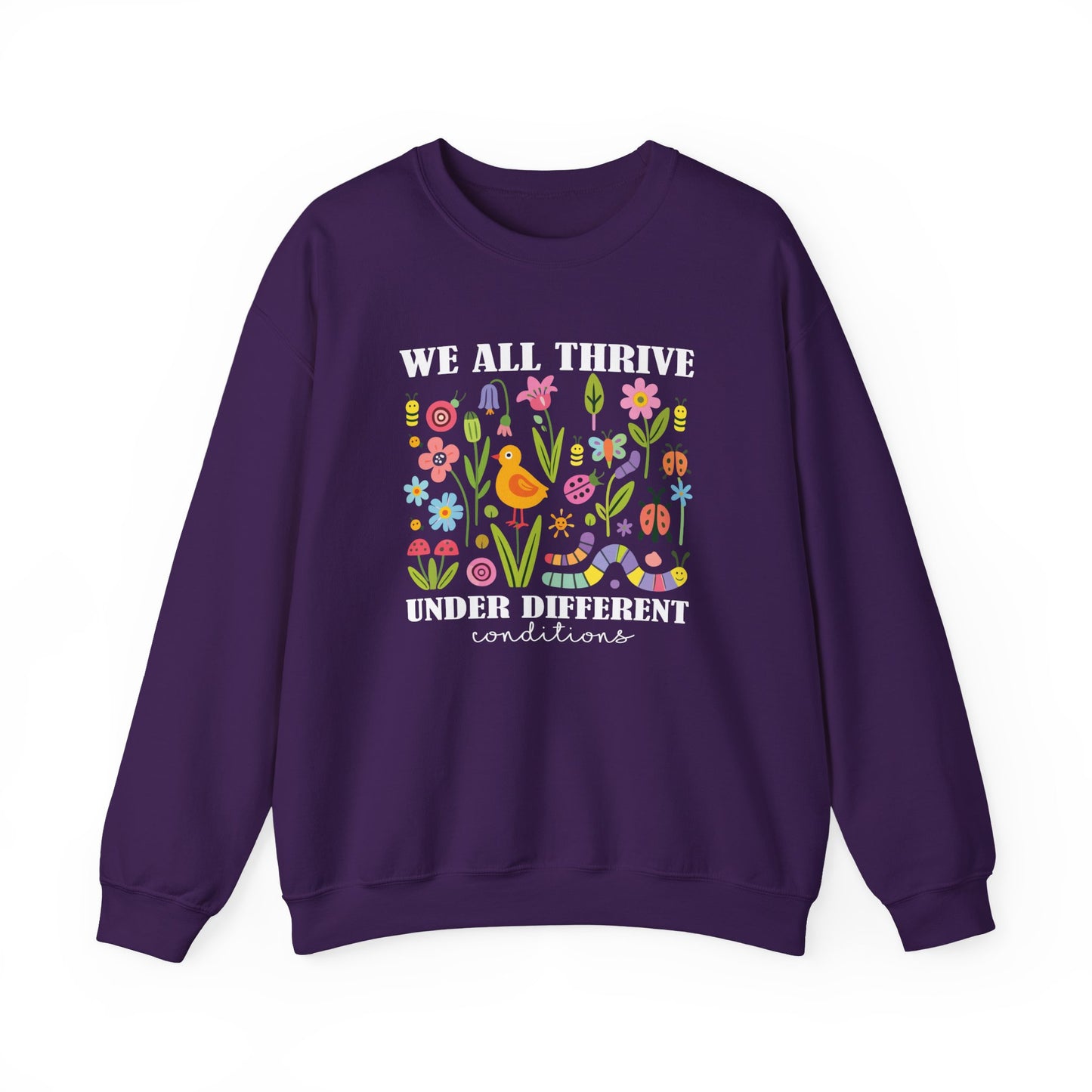 We All Thrive Under Different Conditions Sweatshirt | Autism Awareness & Neurodiversity Inclusion Crewneck