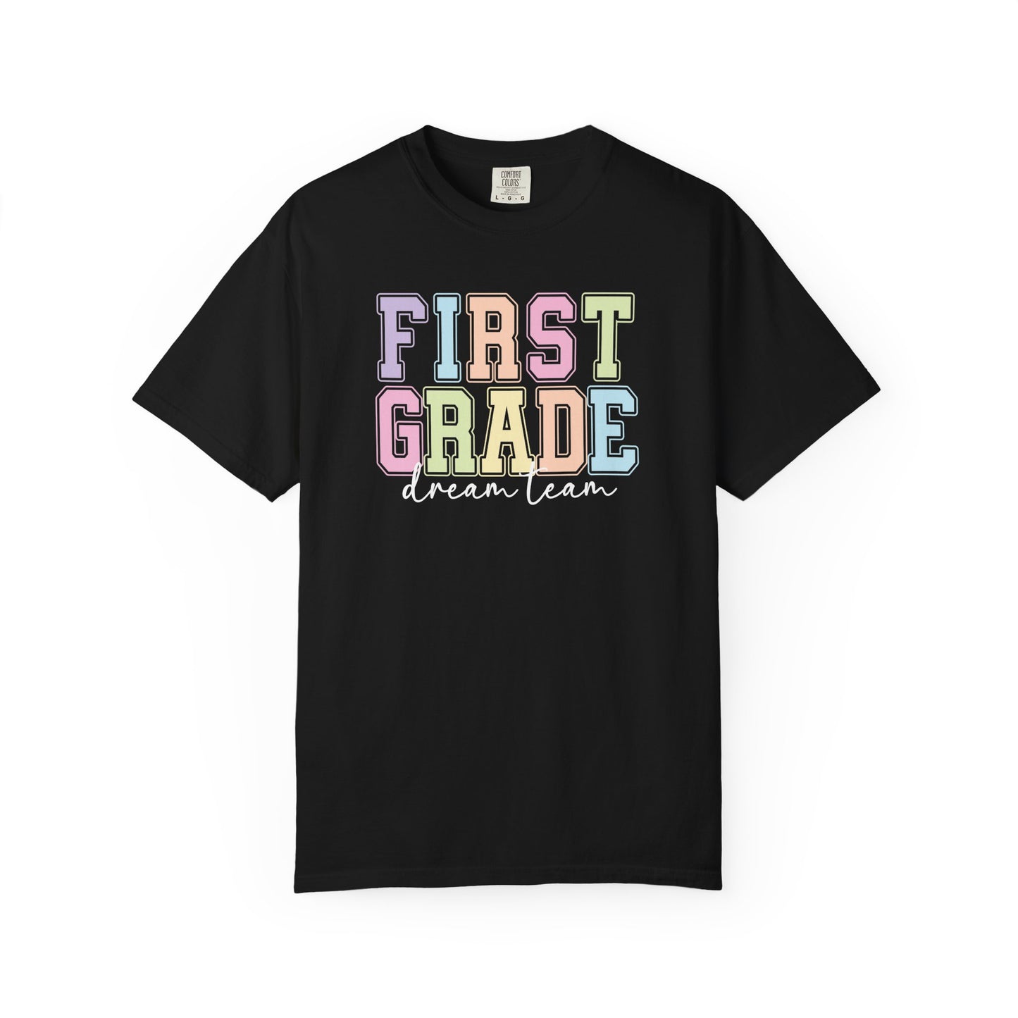 First Grade Dream Team Comfort Colors® Teacher Shirt | Grade Level Teacher T-Shirt