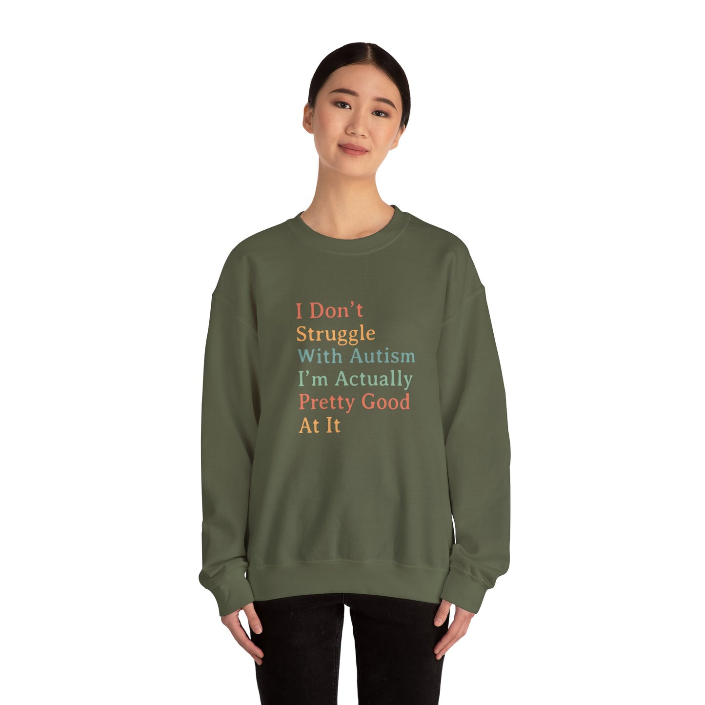 I Don’t Struggle With Autism Sweatshirt | Autism Awareness & Acceptance Crewneck