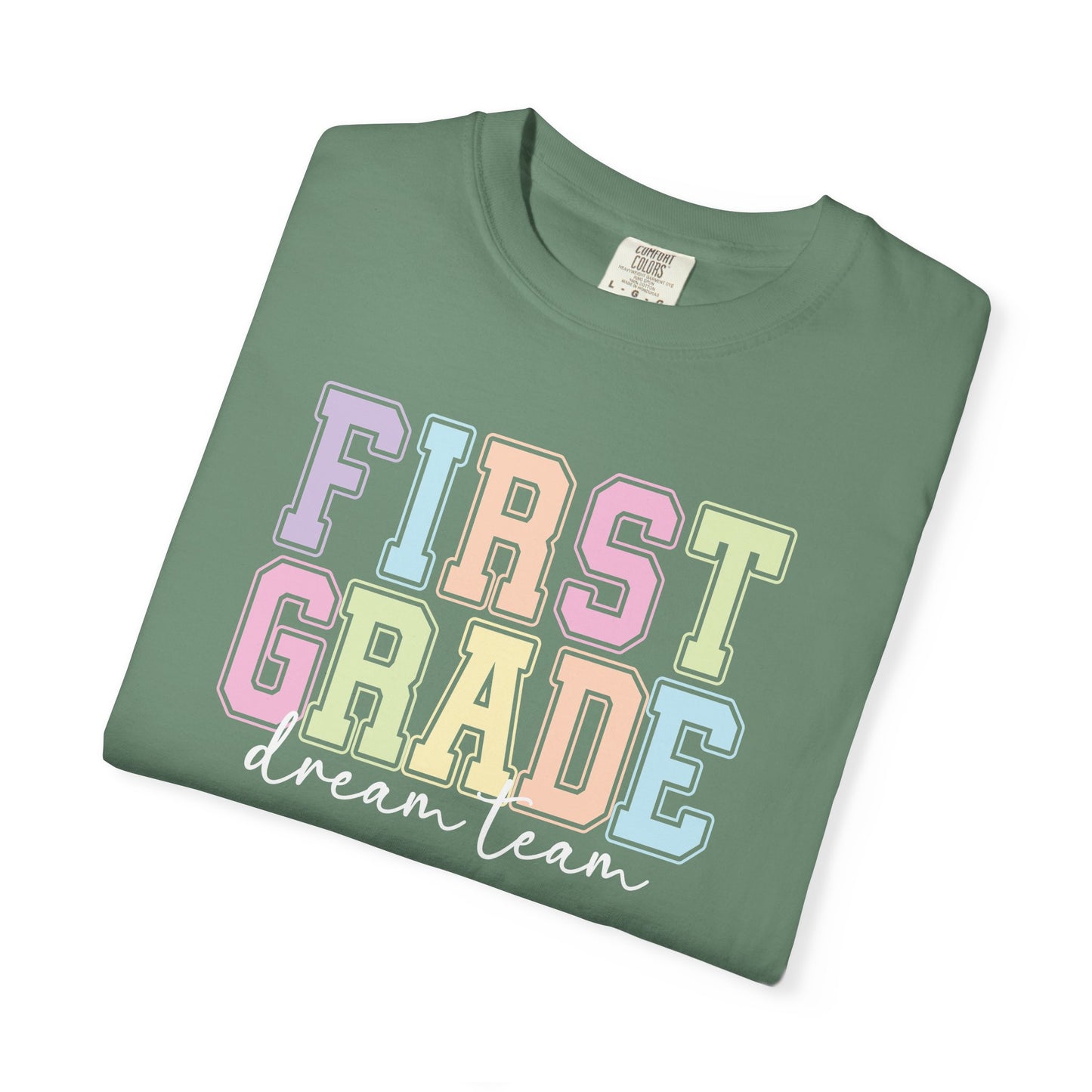 First Grade Dream Team Comfort Colors® Teacher Shirt | Grade Level Teacher T-Shirt