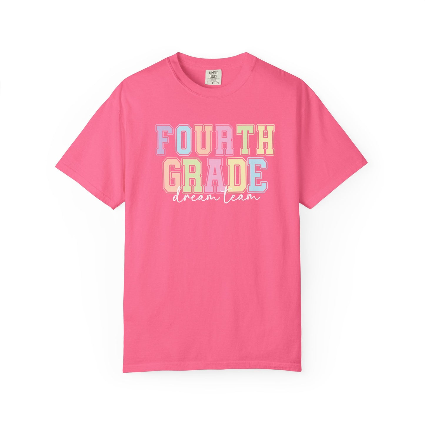 Fourth Grade Dream Team Comfort Colors® Teacher Shirt | Grade Level Teacher T-Shirt