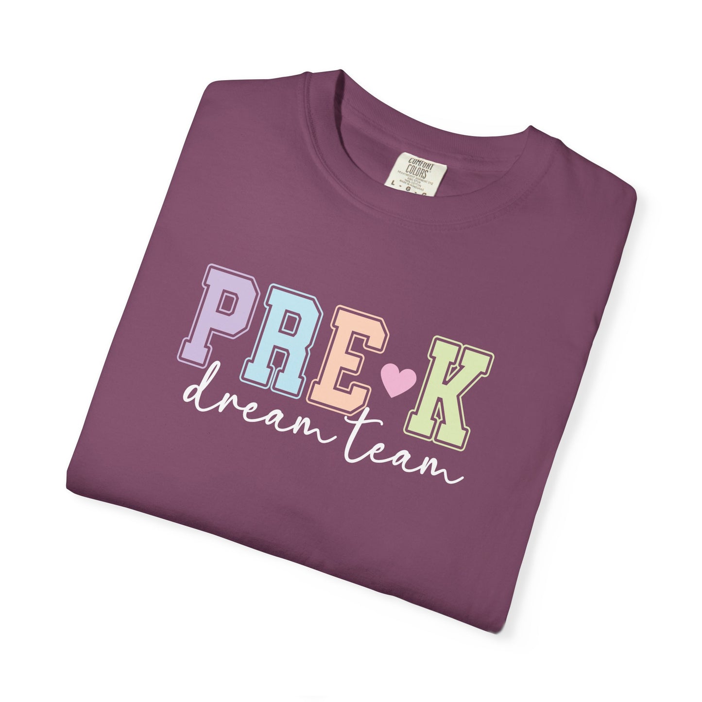 Pre-K Dream Team Comfort Colors® Teacher Shirt | Grade Level Teacher T-Shirt