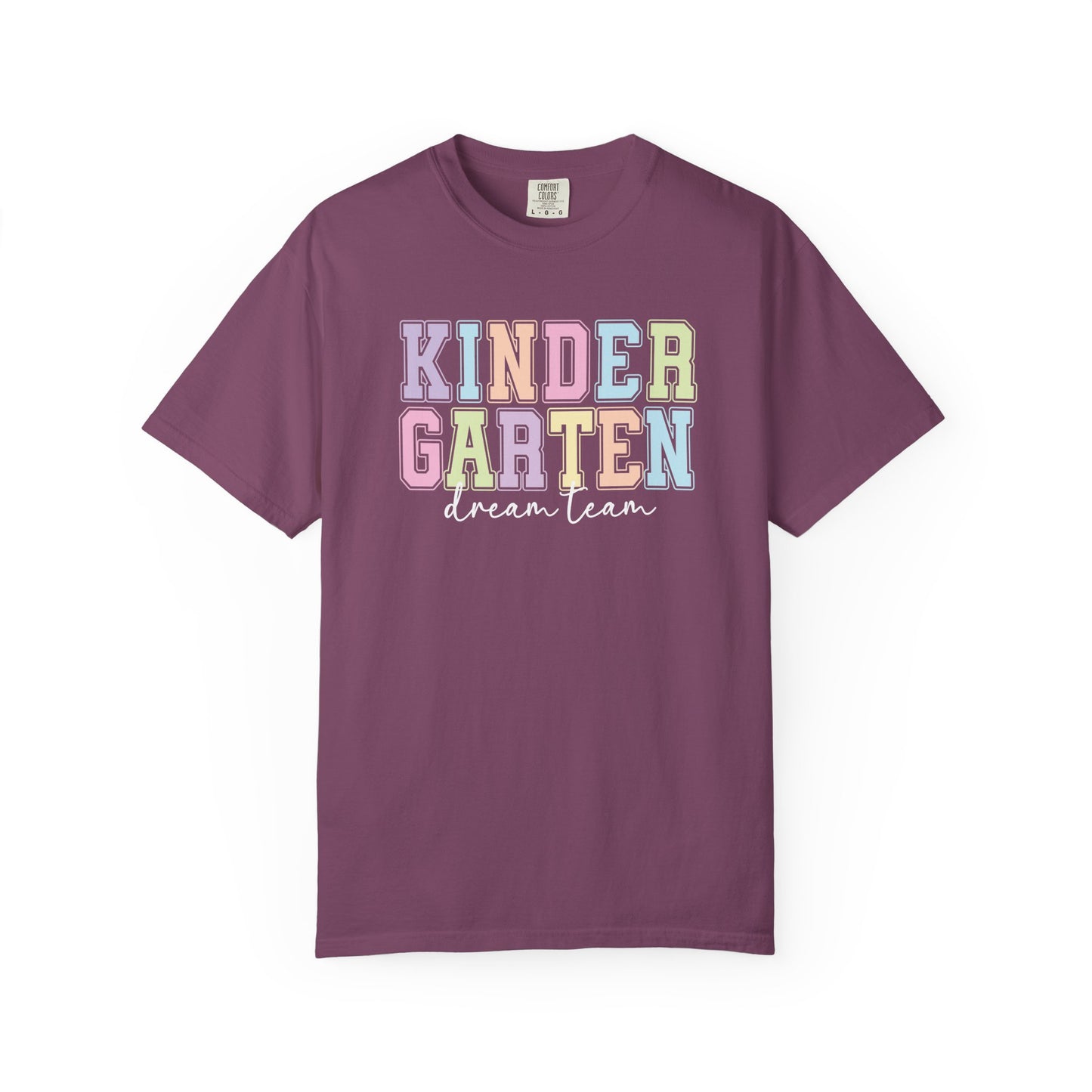 Kindergarten Dream Team Comfort Colors® Teacher Shirt | Grade Level Teacher T-Shirt