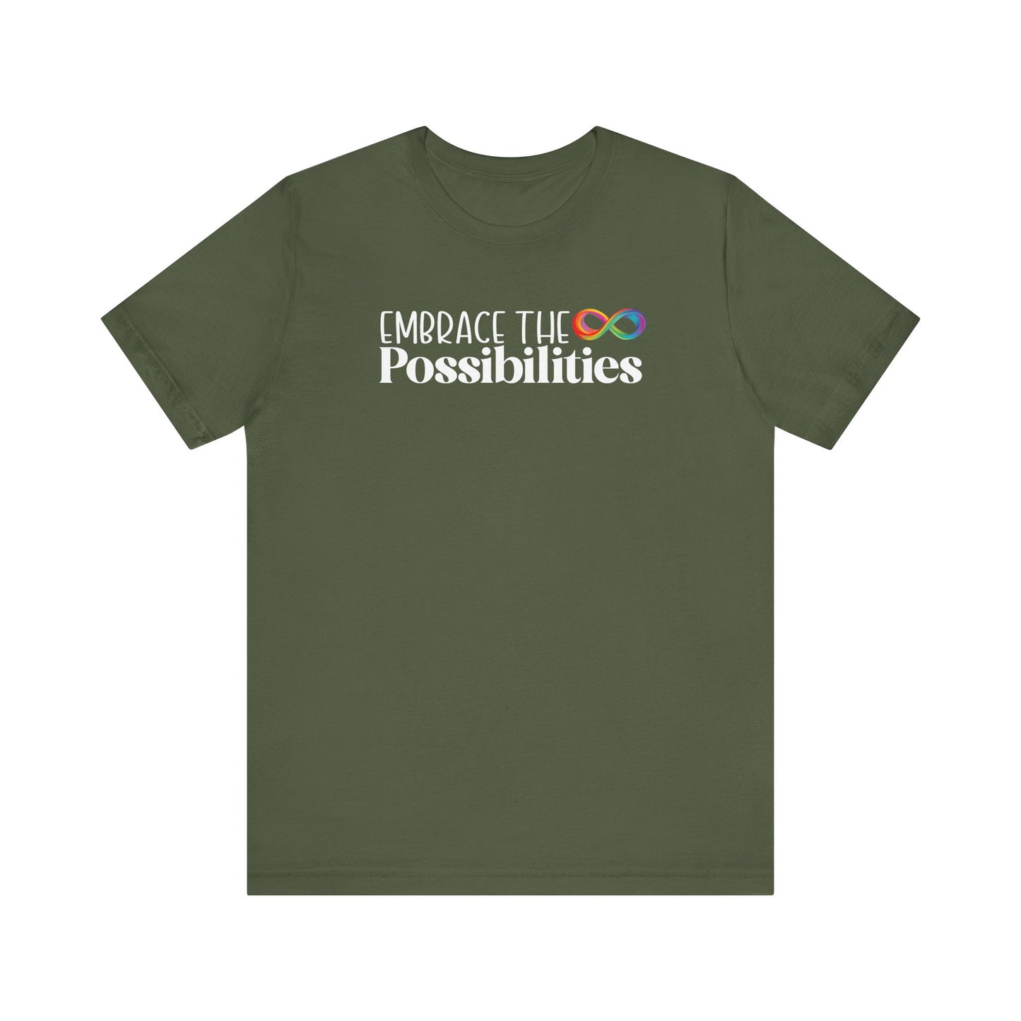 Embrace the Possibilities T-Shirt | Neurodiversity Infinity Symbol Tee
