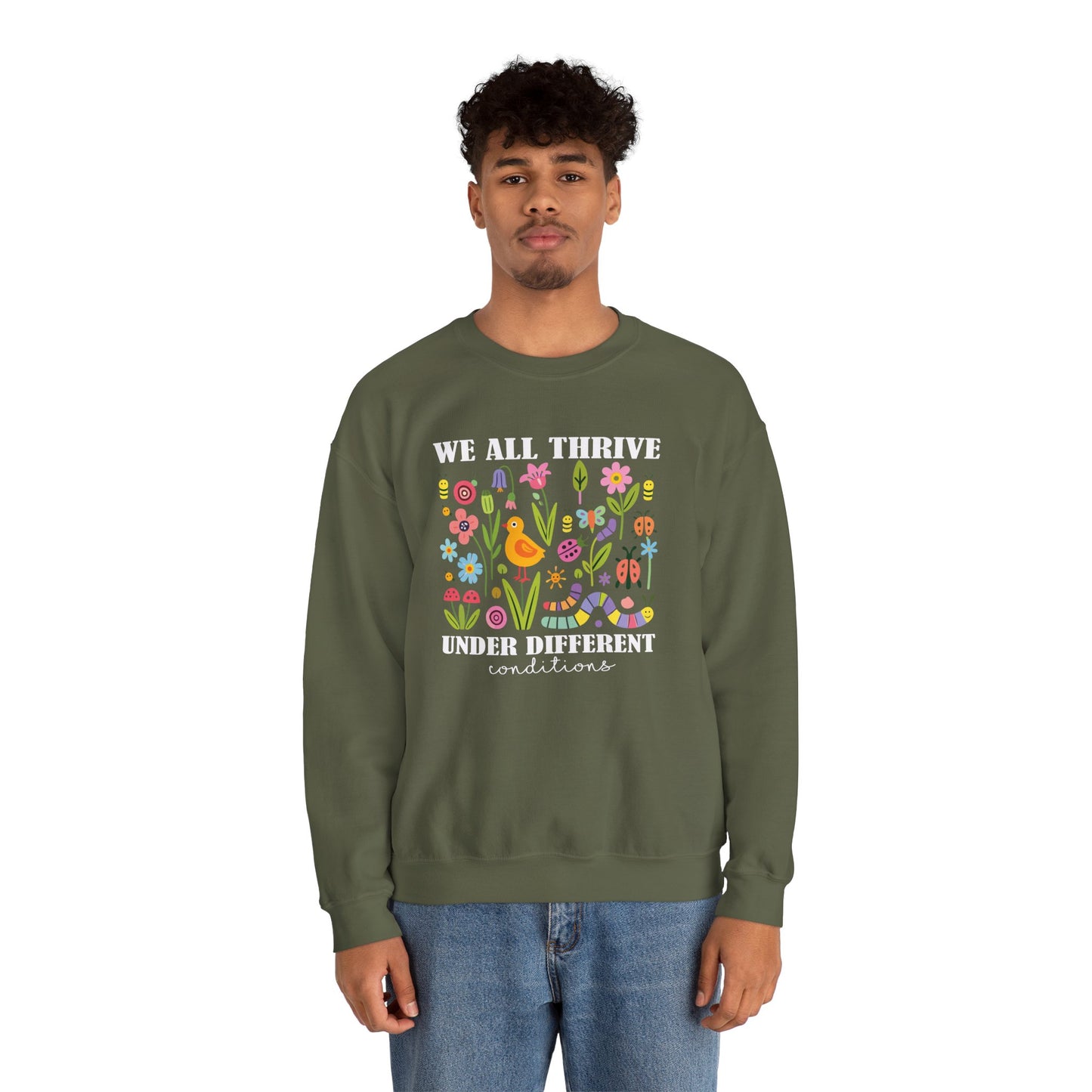 We All Thrive Under Different Conditions Sweatshirt | Autism Awareness & Neurodiversity Inclusion Crewneck