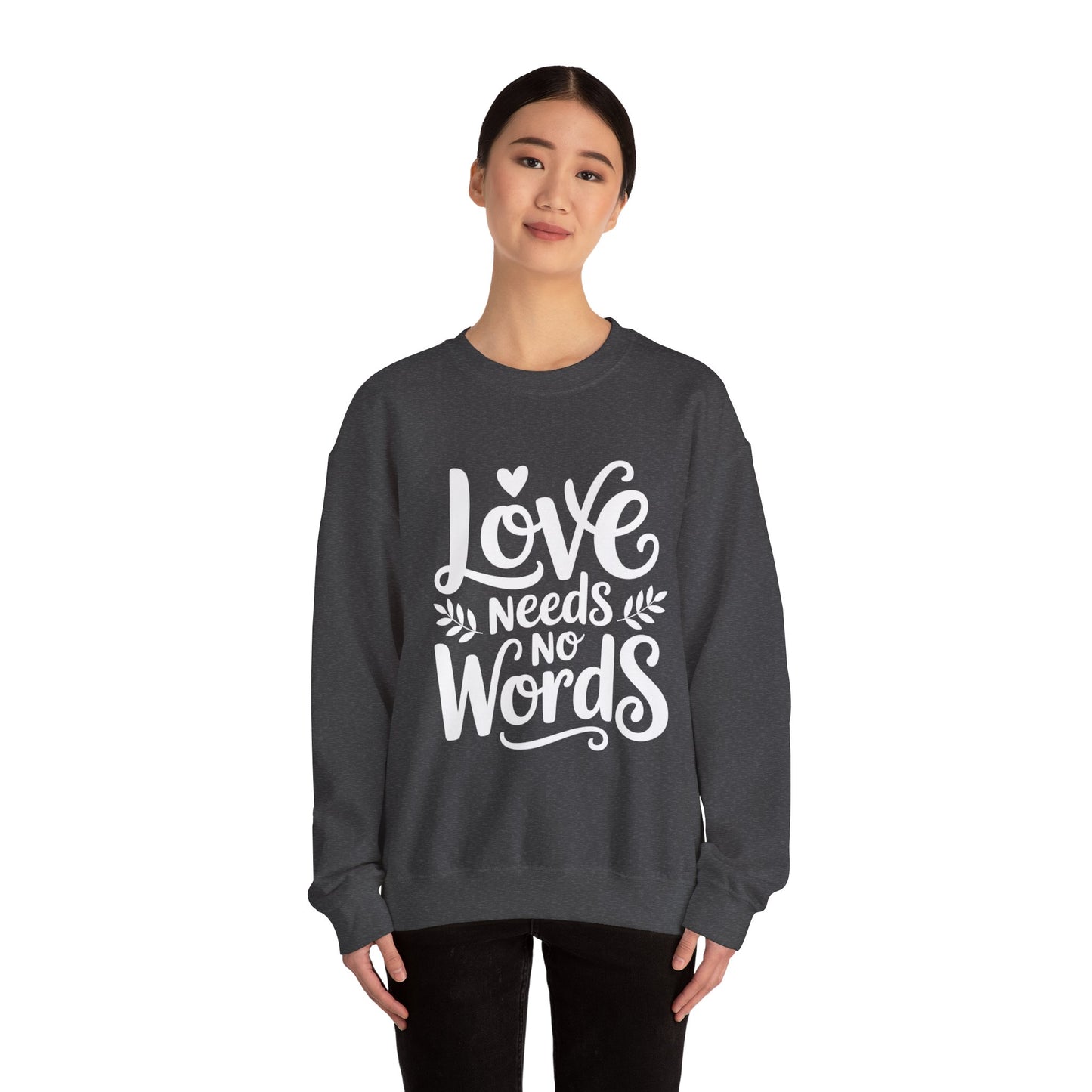Love Needs No Words Sweatshirt | Autism Awareness & Nonverbal Support Crewneck