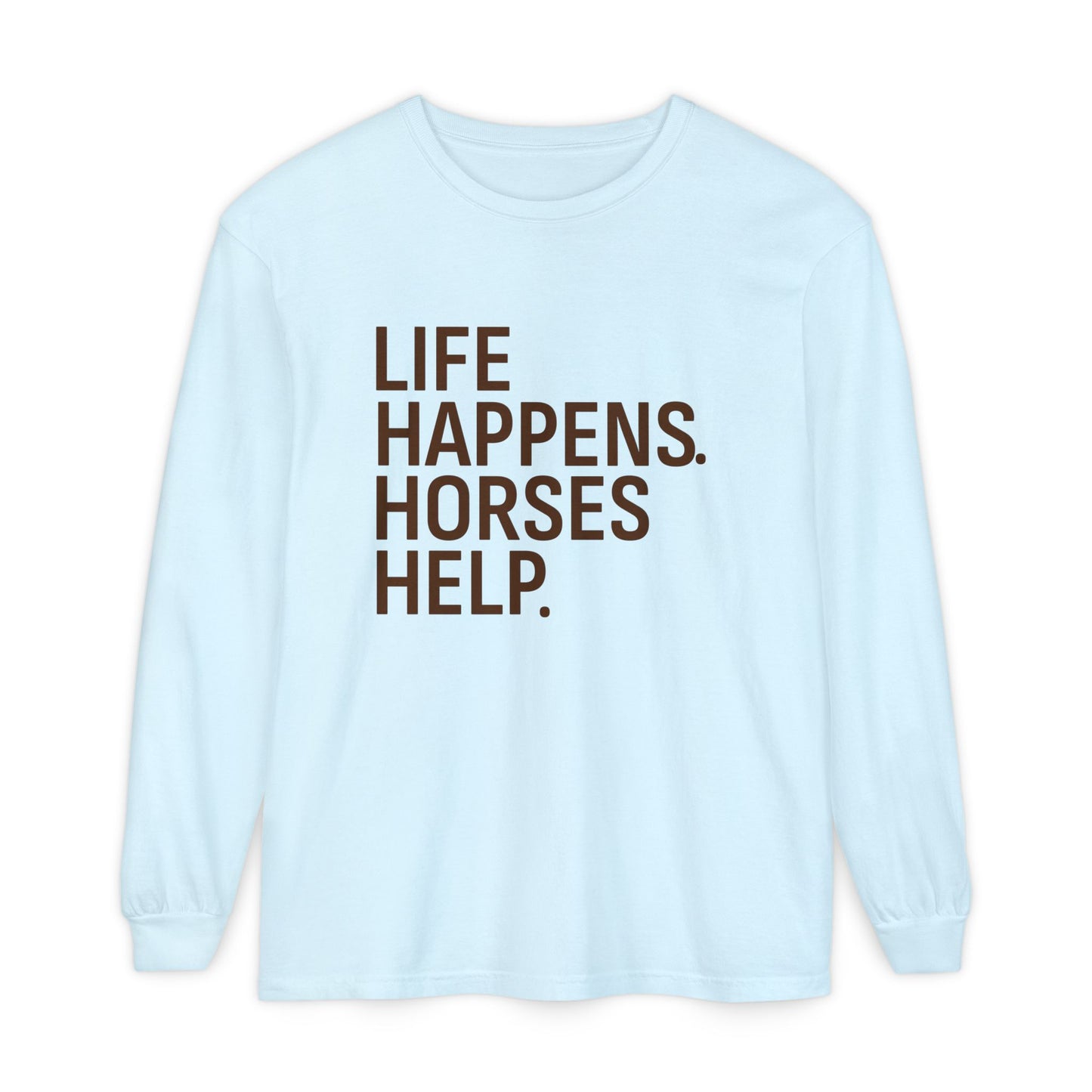 Horses Help Long Sleeve Shirt | Equestrian Graphic Tee