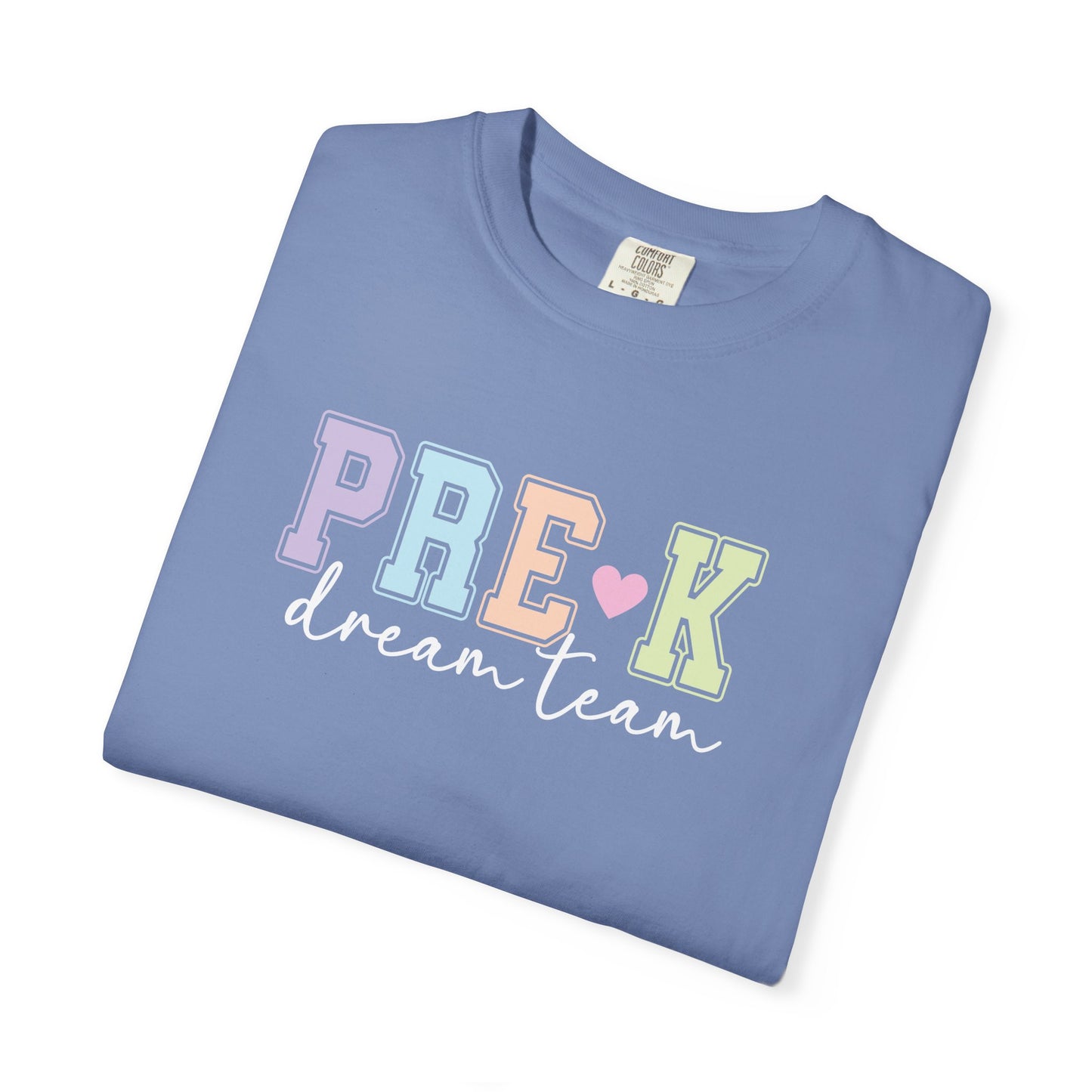 Pre-K Dream Team Comfort Colors® Teacher Shirt | Grade Level Teacher T-Shirt