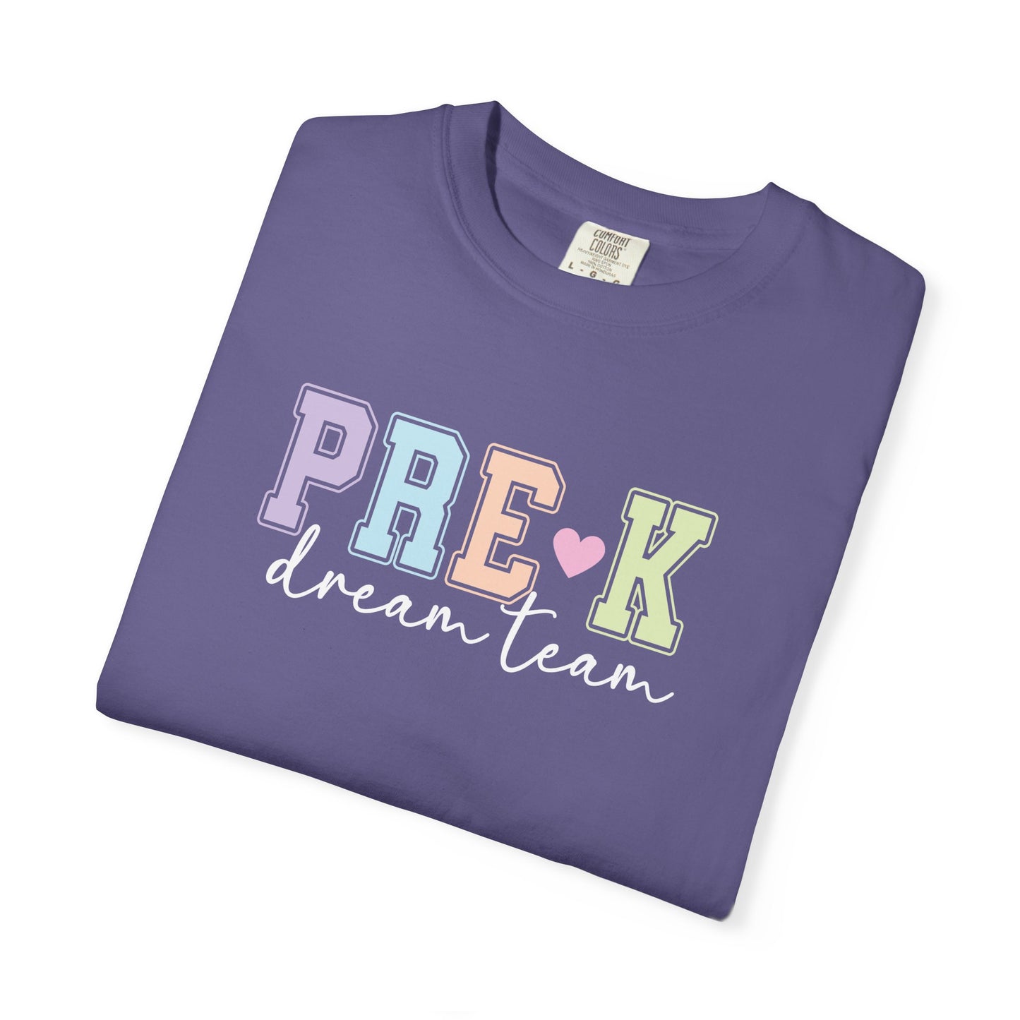Pre-K Dream Team Comfort Colors® Teacher Shirt | Grade Level Teacher T-Shirt