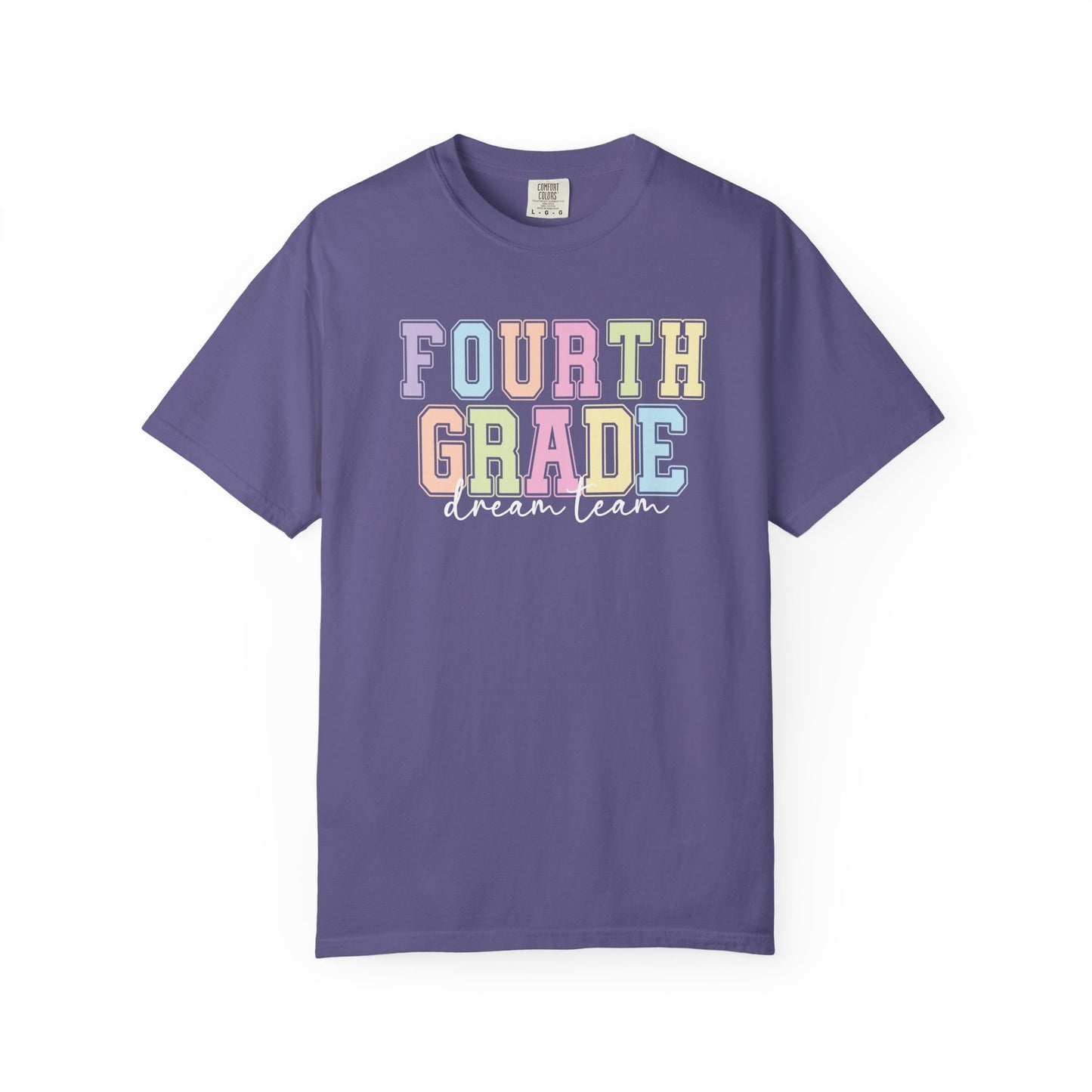 Fourth Grade Dream Team Comfort Colors® Teacher Shirt | Grade Level Teacher T-Shirt