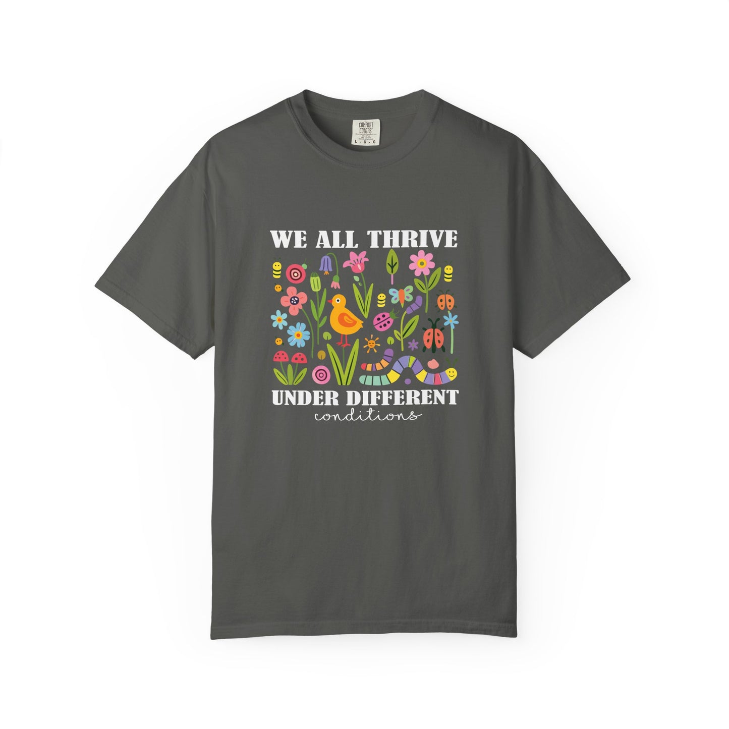 We All Thrive Under Different Conditions T Shirt | Autism Awareness & Neurodiversity Inclusion Tee