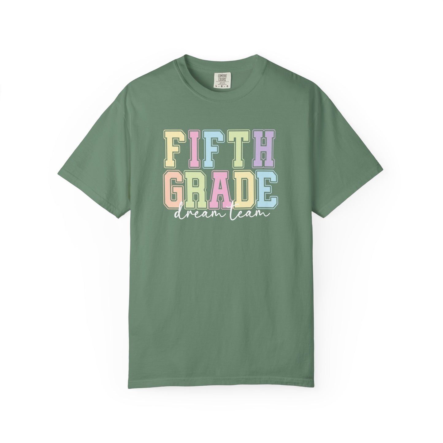 Fifth Grade Dream Team Comfort Colors® Teacher Shirt | Grade Level Teacher T-Shirt