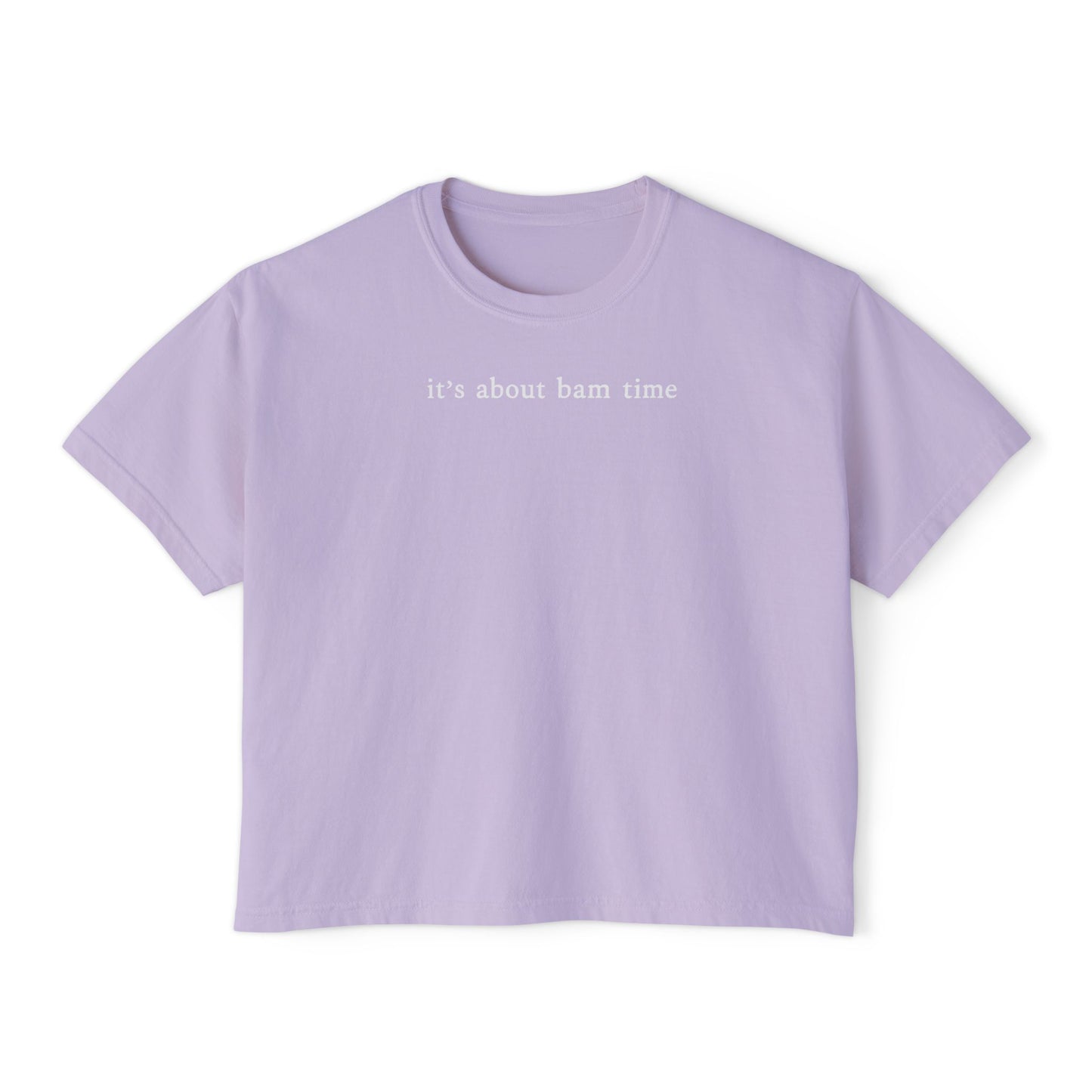 It’s About Bam Time Comfort Colors Boxy Tee