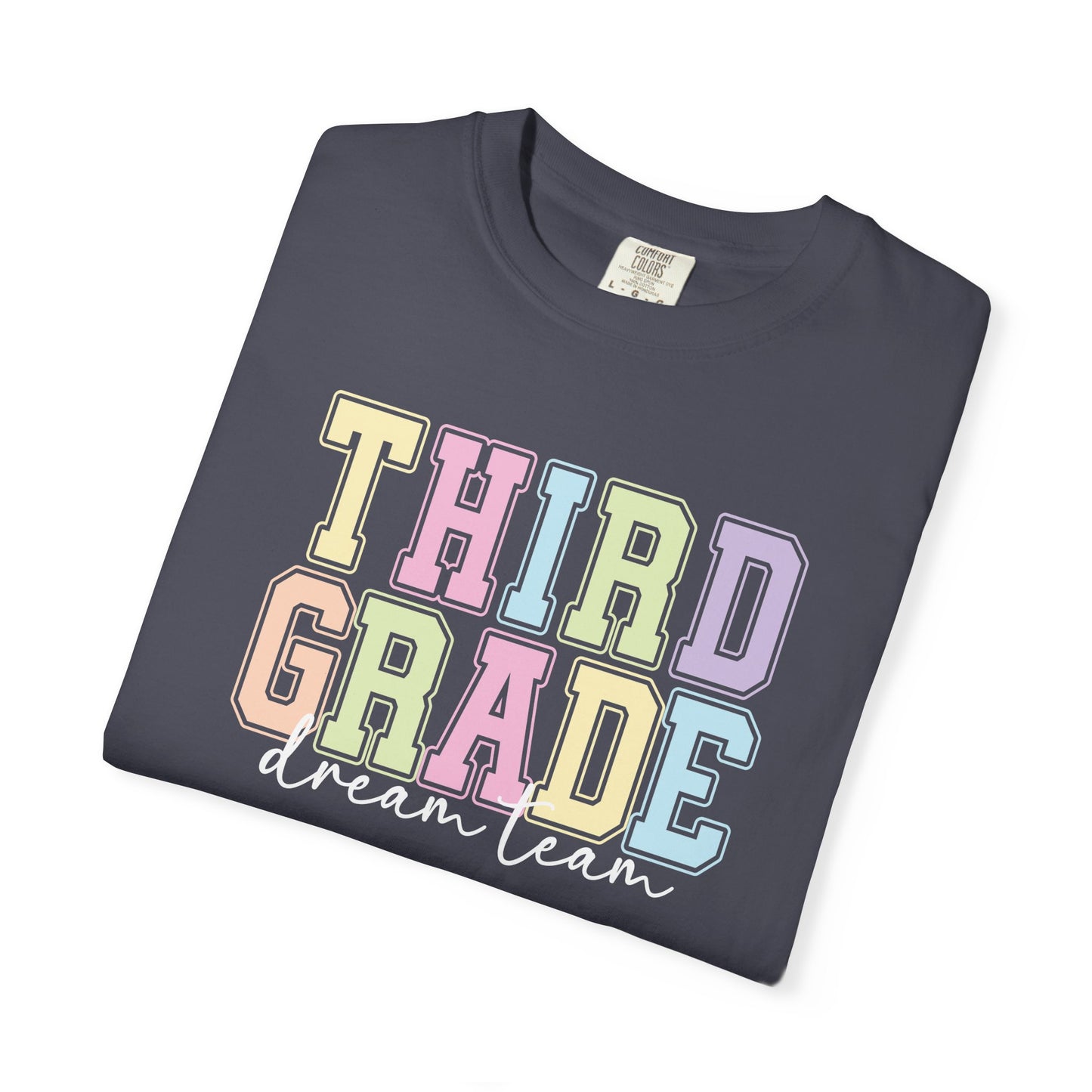 Third Grade Dream Team Comfort Colors® Teacher Shirt | Grade Level Teacher T-Shirt