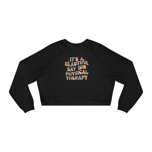 Beautiful Day for PT Cropped Fleece Sweatshirt