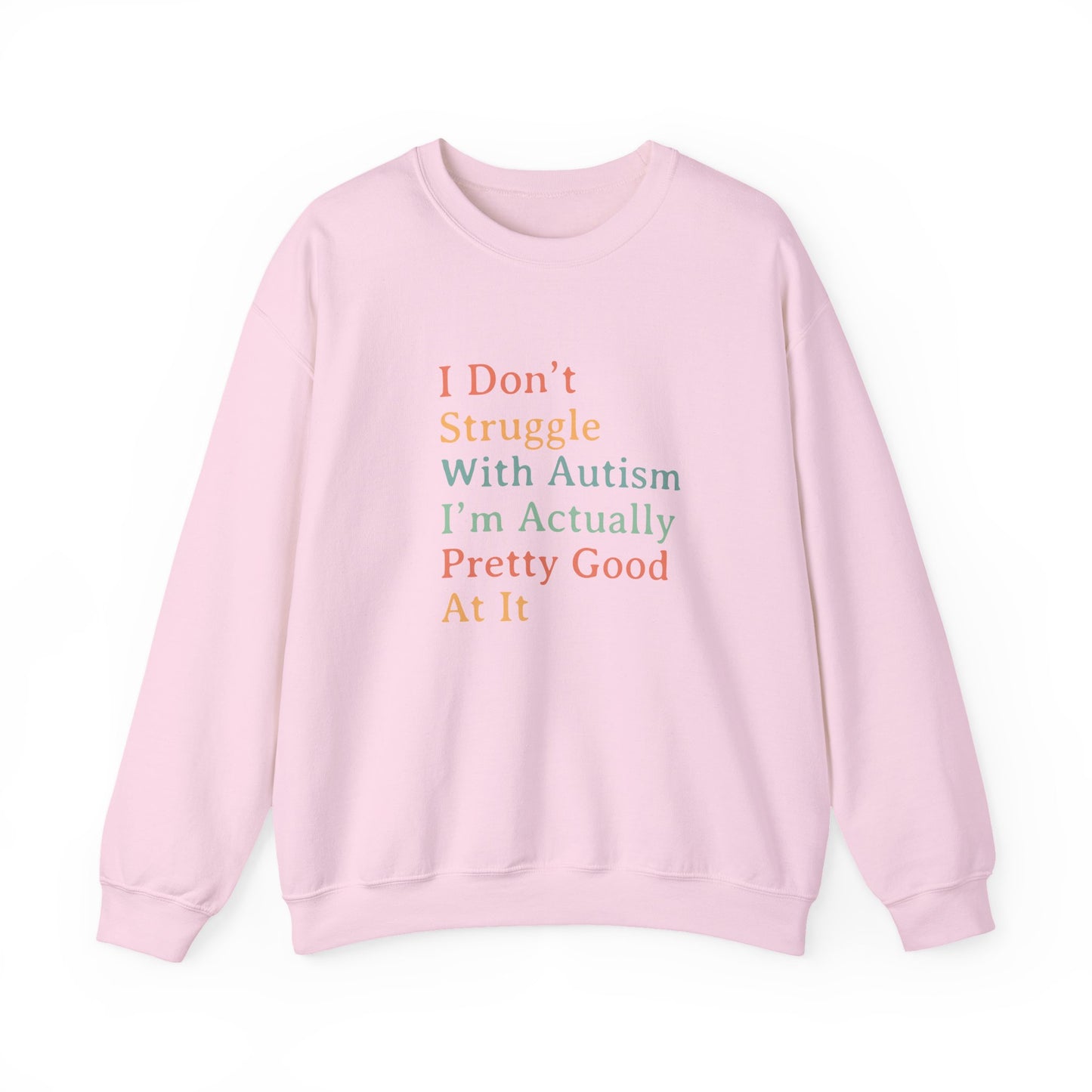 I Don’t Struggle With Autism Sweatshirt | Autism Awareness & Acceptance Crewneck