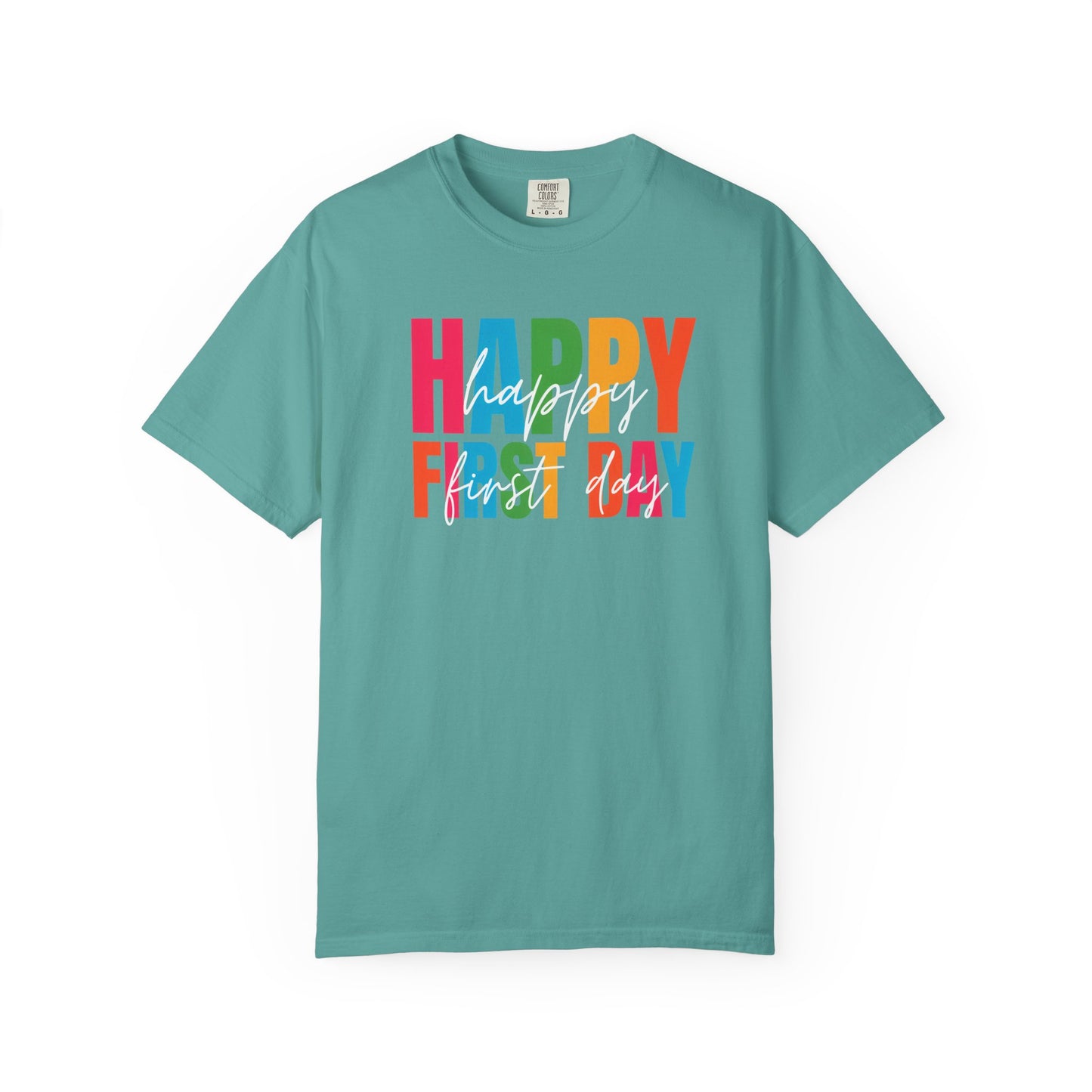 Happy First Day Comfort Colors® School Staff Shirt | First Day of School T-Shirt