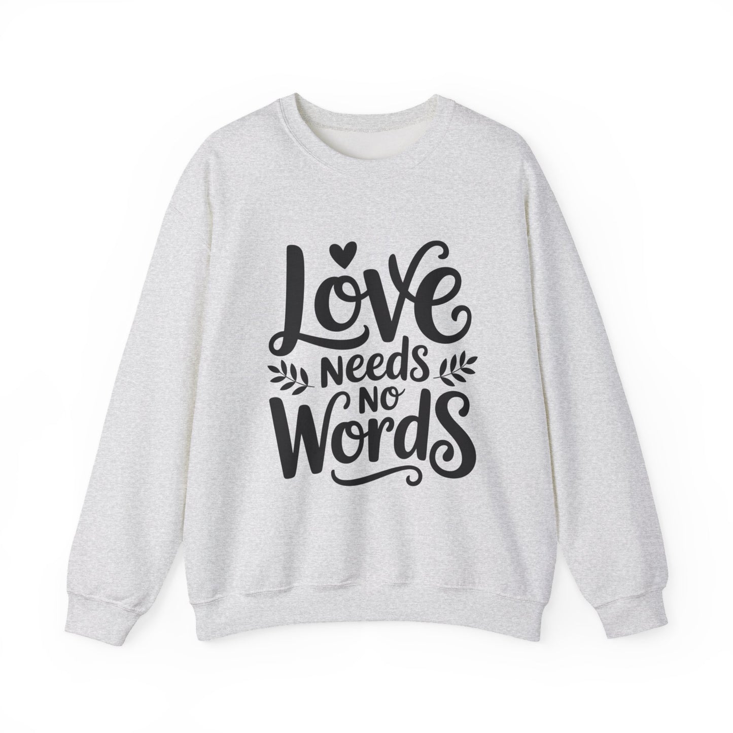 Love Needs No Words Sweatshirt | Autism Awareness & Nonverbal Support Crewneck