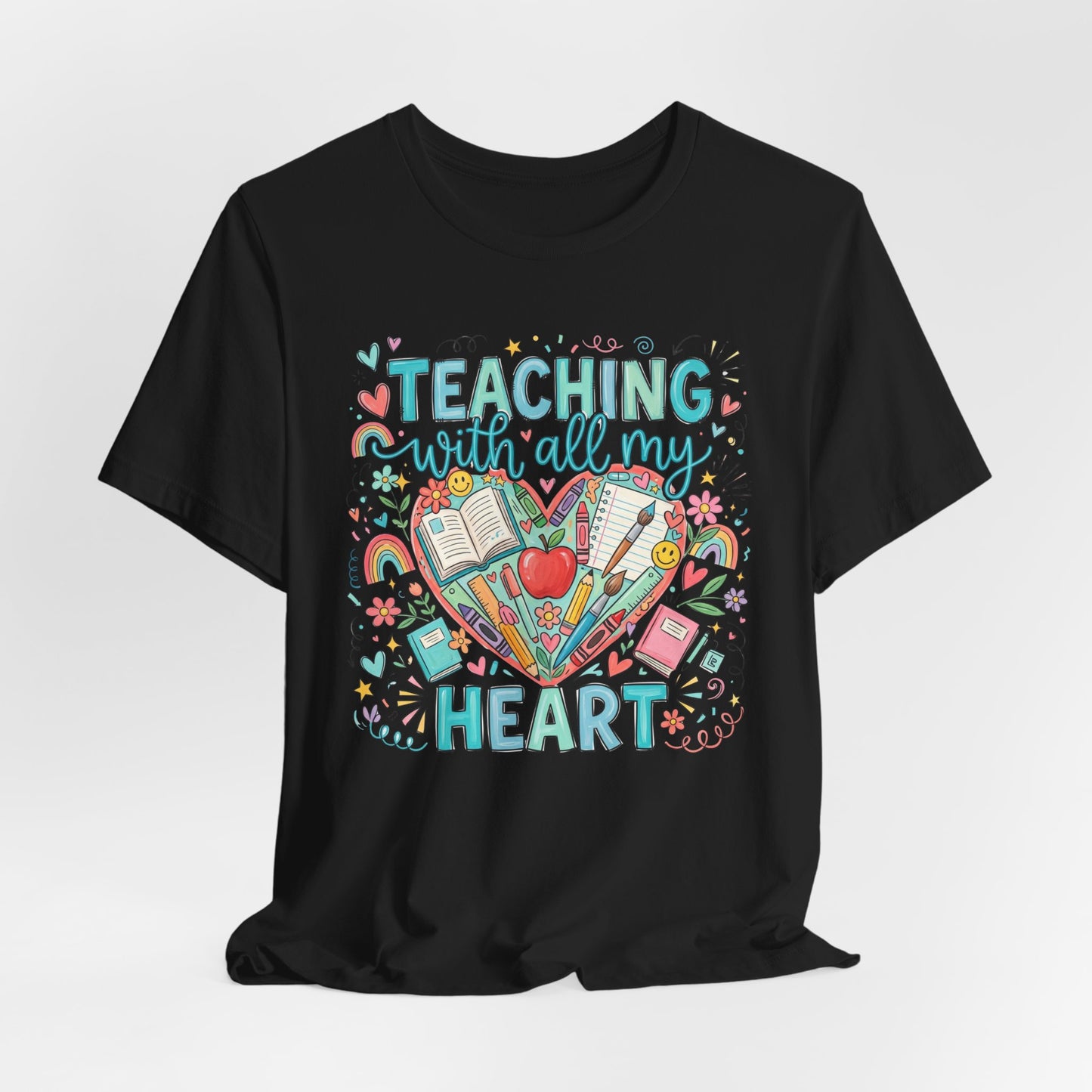 Teaching With All My Heart Teacher Shirt | Cute Back to School Shirt