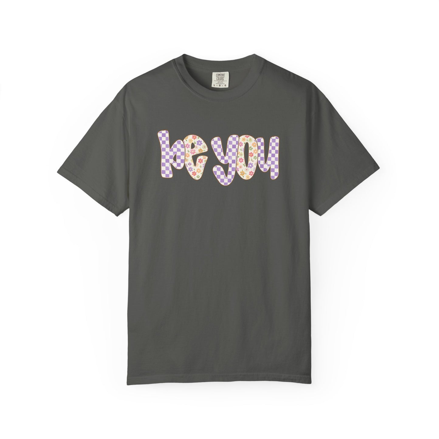 Be You Comfort Colors® T-Shirt | Retro Floral Checkered Inspirational Shirt