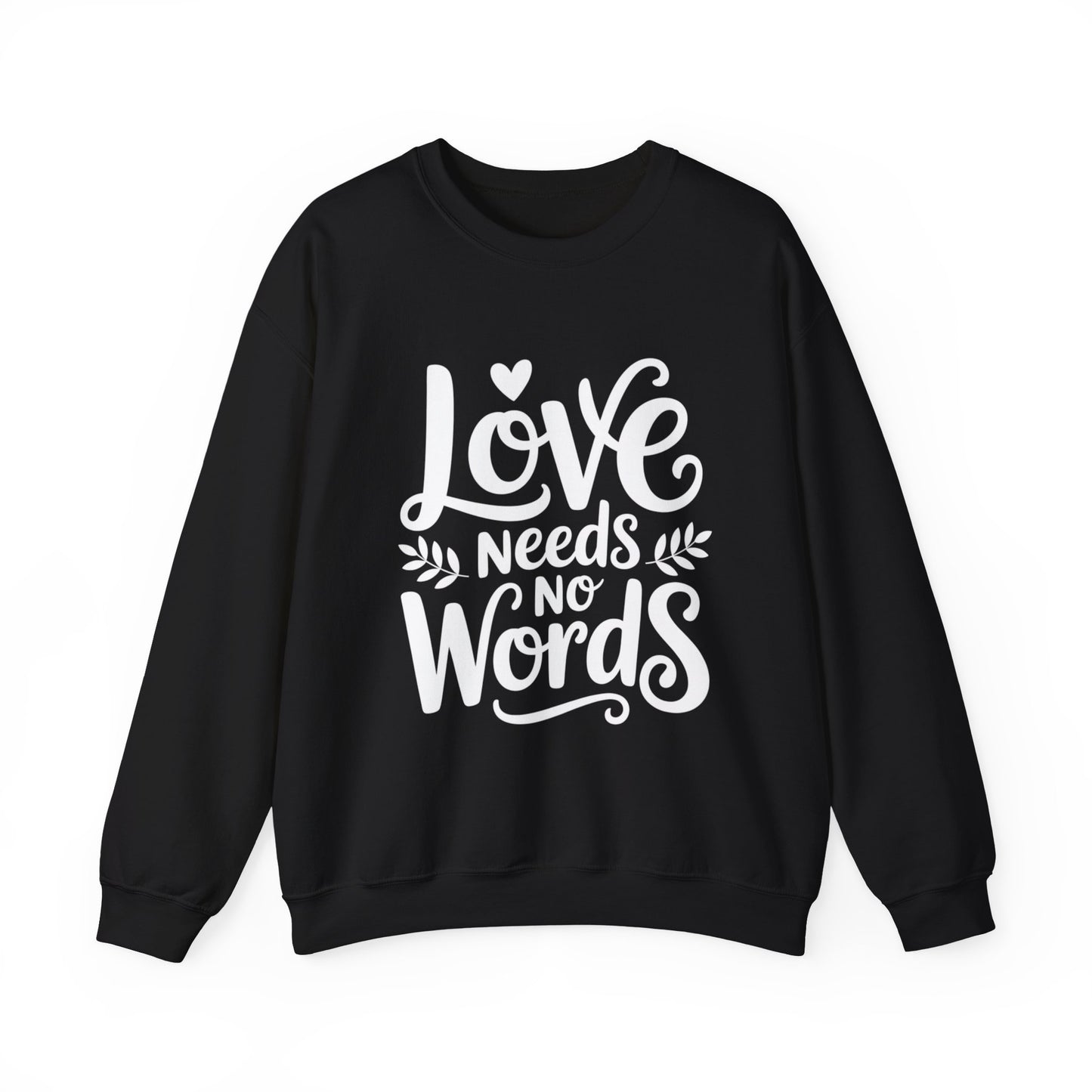 Love Needs No Words Sweatshirt | Autism Awareness & Nonverbal Support Crewneck