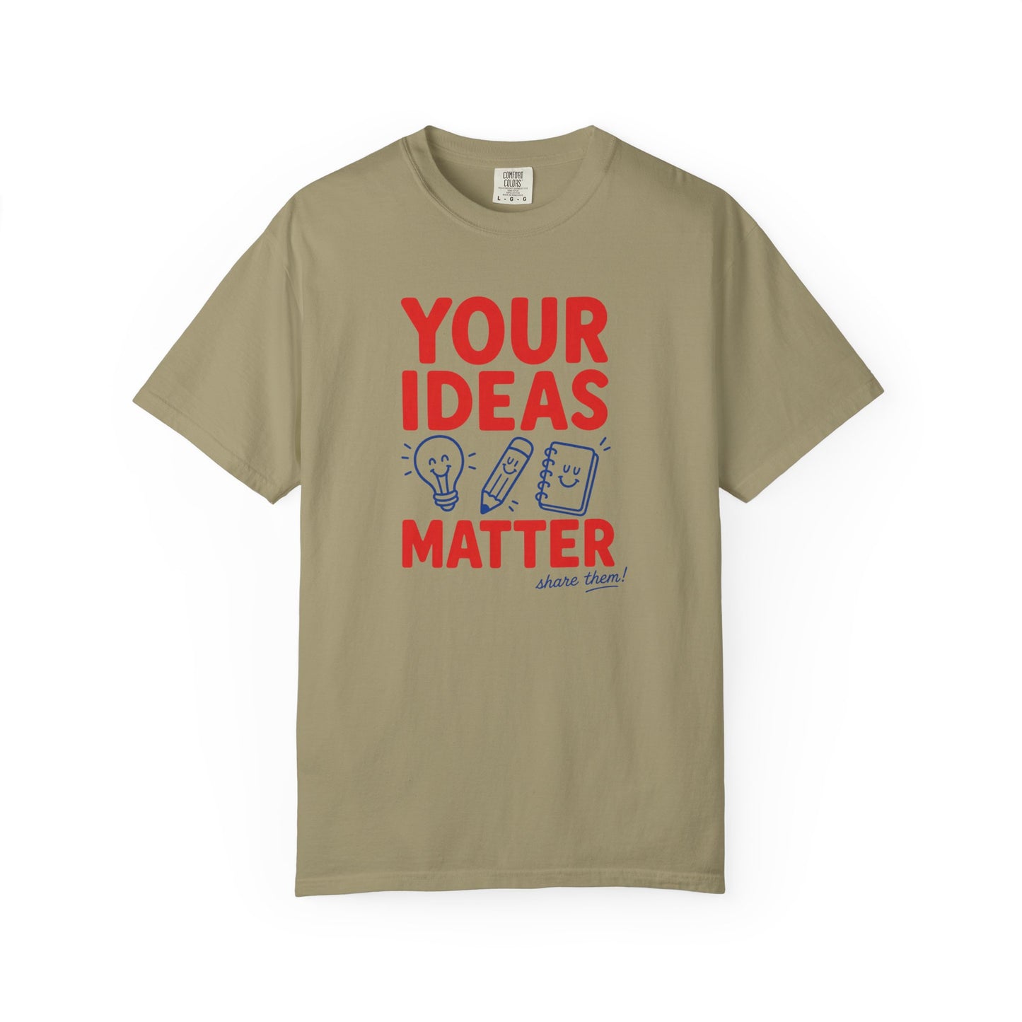 Your Ideas Matter Teacher Shirt | Positive Classroom T-Shirt
