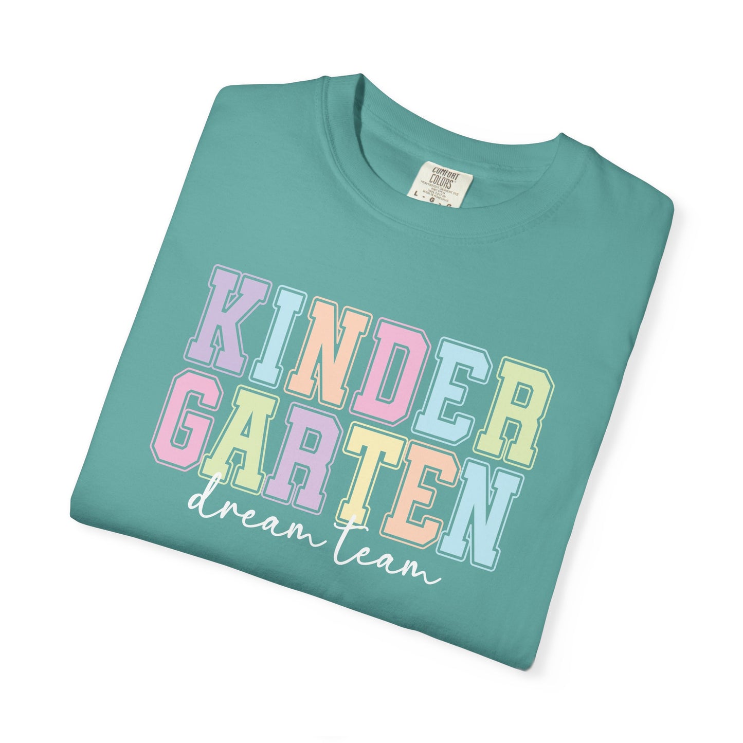 Kindergarten Dream Team Comfort Colors® Teacher Shirt | Grade Level Teacher T-Shirt
